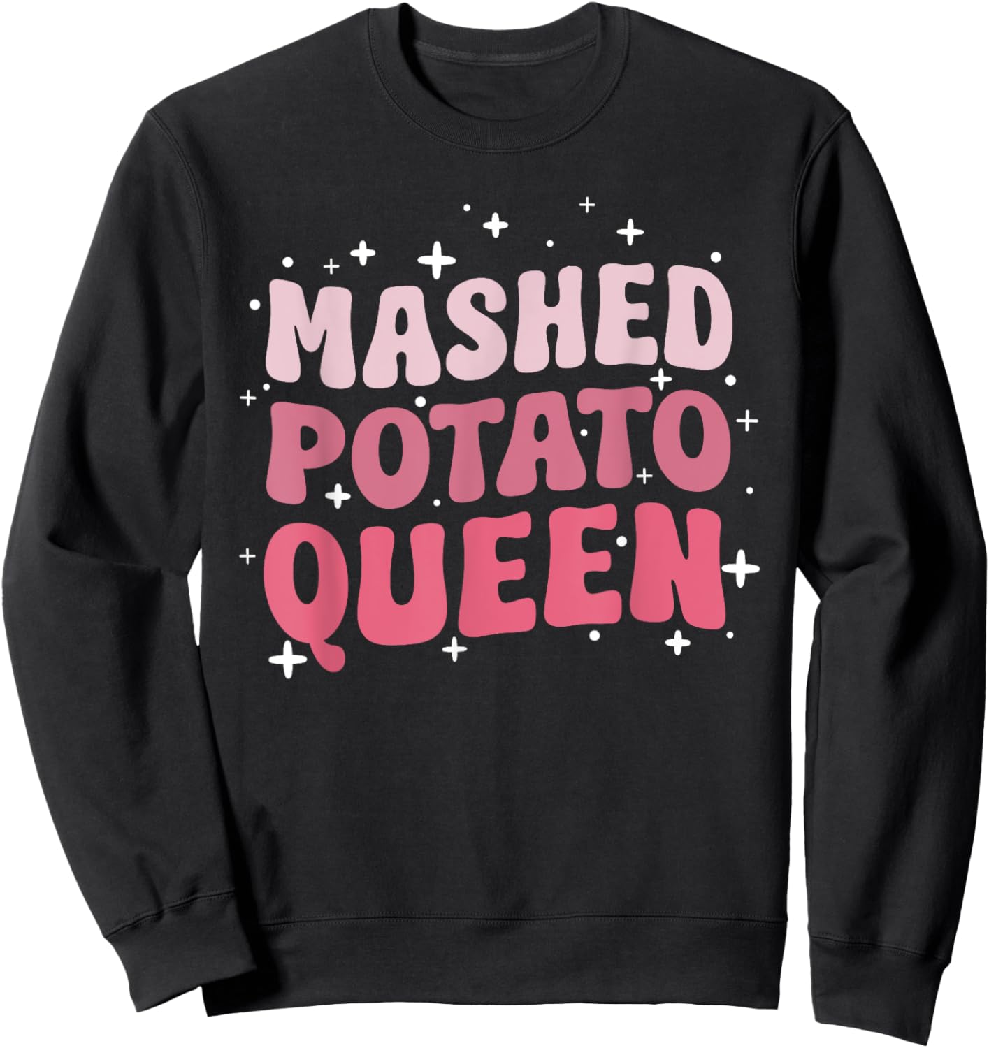 Funny Thanksgiving Dinner Groovy Mashed Potato Queen Sweatshirt - Sweatshirt | Black