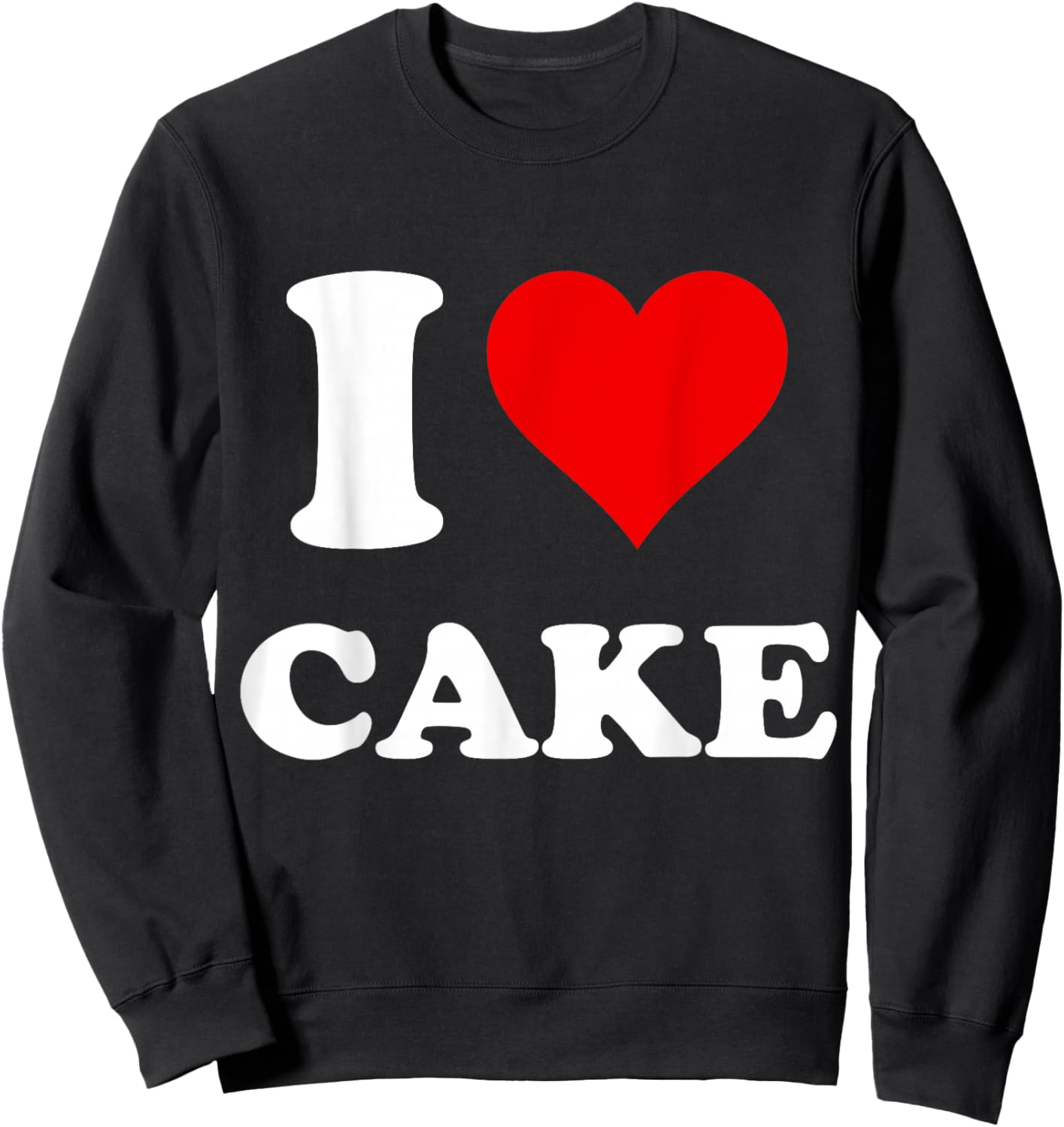 The Official Red Heart Fashion Love Brand I Heart Cake I Love Cake - -Adults, Black, Small, Short Sleeve Sweatshirt - Sweatshirt | Black