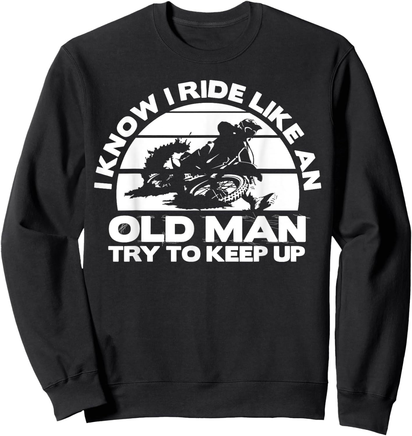 Old Man Bike | Funny Dirtbike Motocross design design Sweatshirt - Sweatshirt | Black