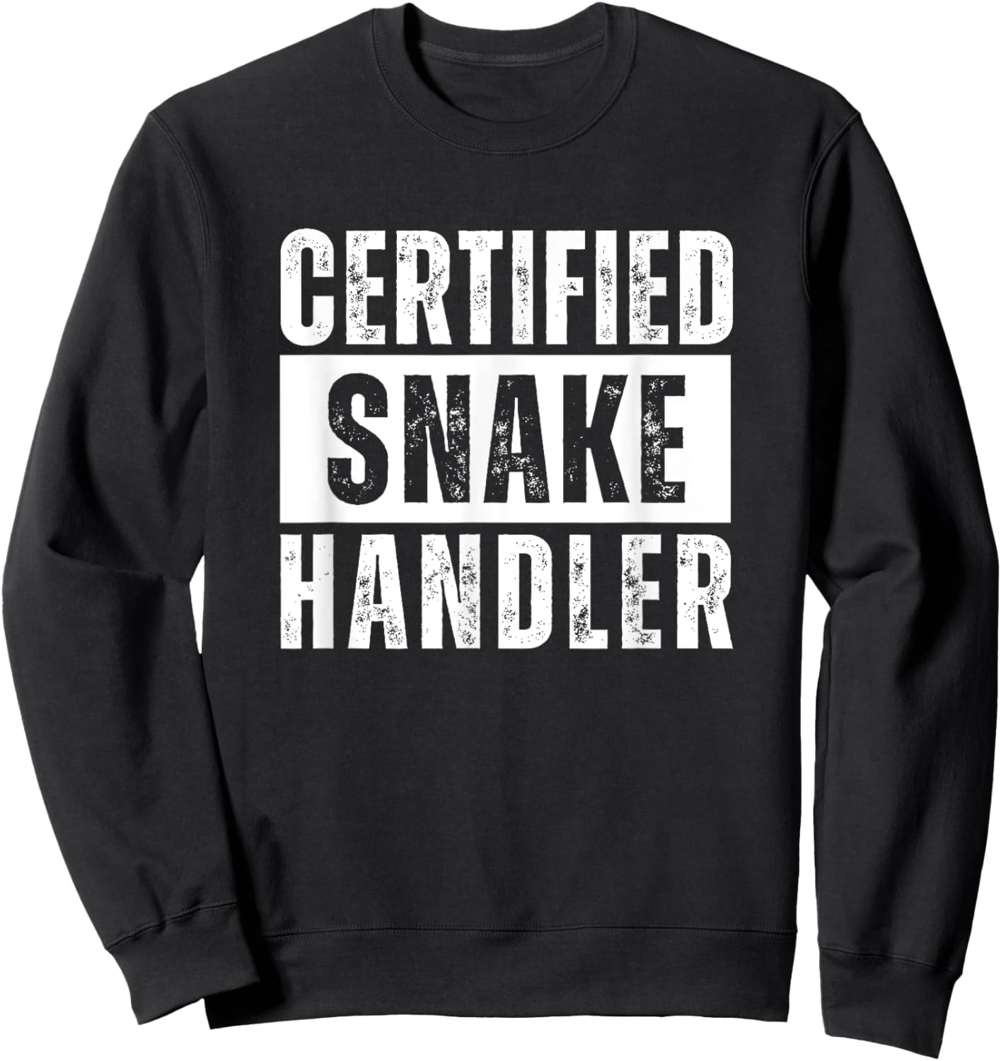 Certified Snake Handler Sweatshirt - Sweatshirt | Black