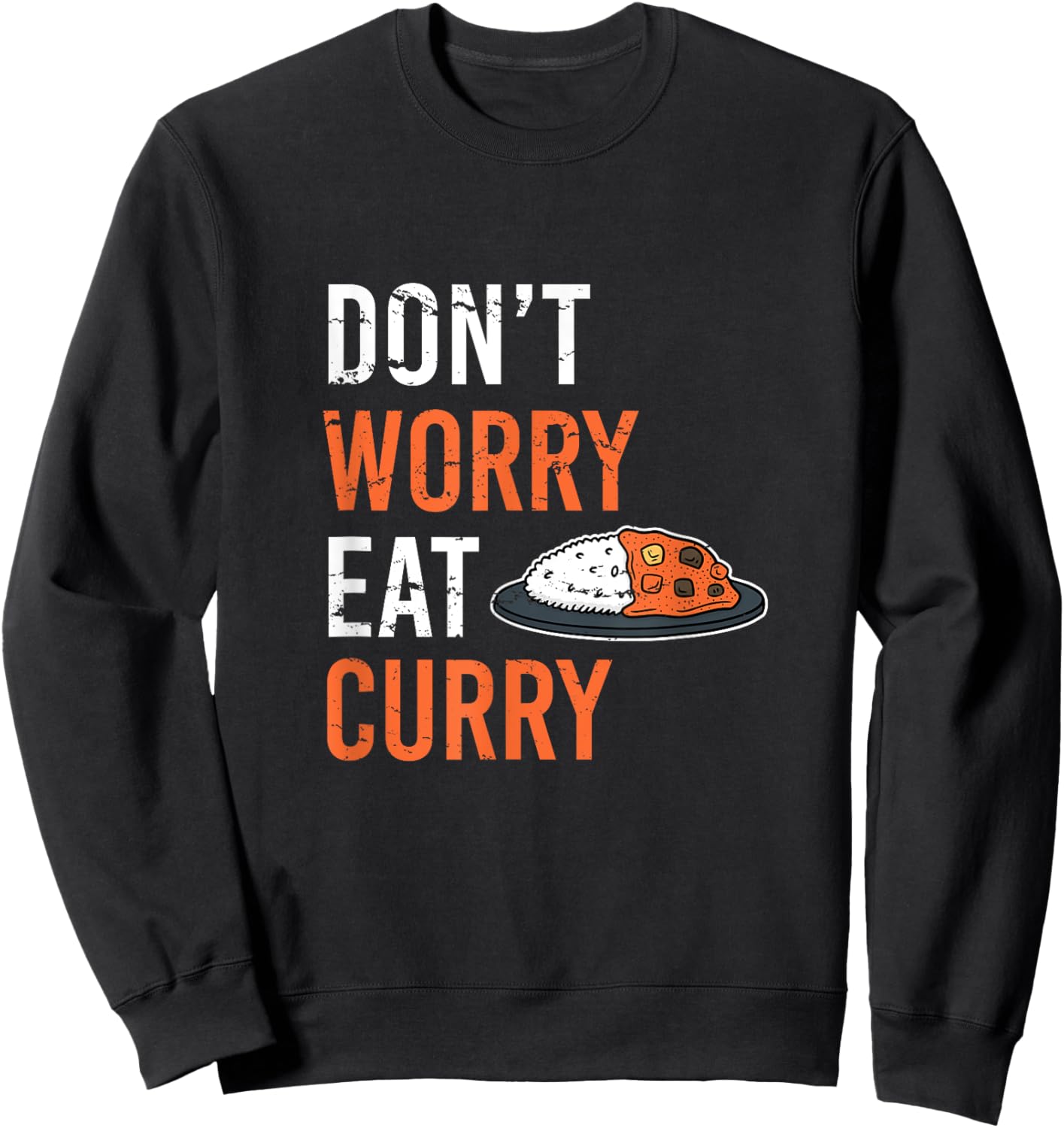 Don't Worry Eat Curry Sweatshirt - Sweatshirt | Black
