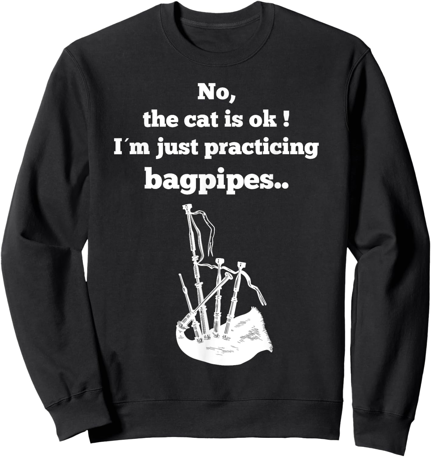 Funny Im just practicing Bagpipe for Bagpipers Sweatshirt - Sweatshirt | Black