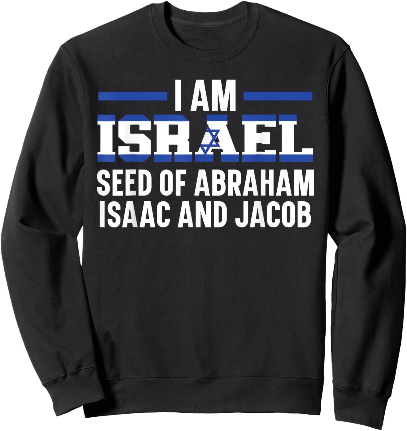 I Am Israel Jerusalem Jewish Country Israelite Sweatshirt - Sweatshirt | Black