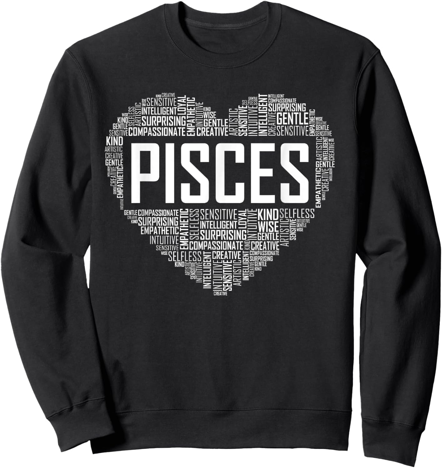 Love Pisces Characteristics Co Pisces Zodiac Traits Horoscope Astrology Sign Gift Heart Sweatshirt - Sweatshirt | Black