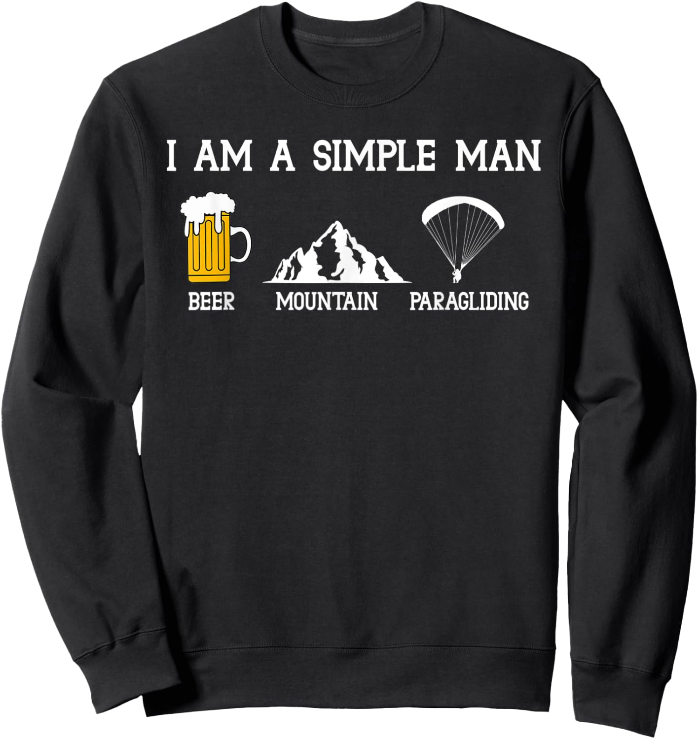 Paraglider I'm a Simple Man Beer Mountain Paragliding Glider Sweatshirt - Sweatshirt | Black