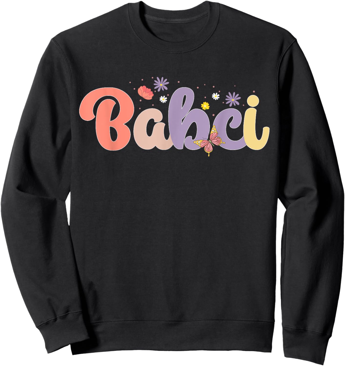 Babci Proud Babci Grandma Babci Grandmother Sweatshirt - Sweatshirt | Black