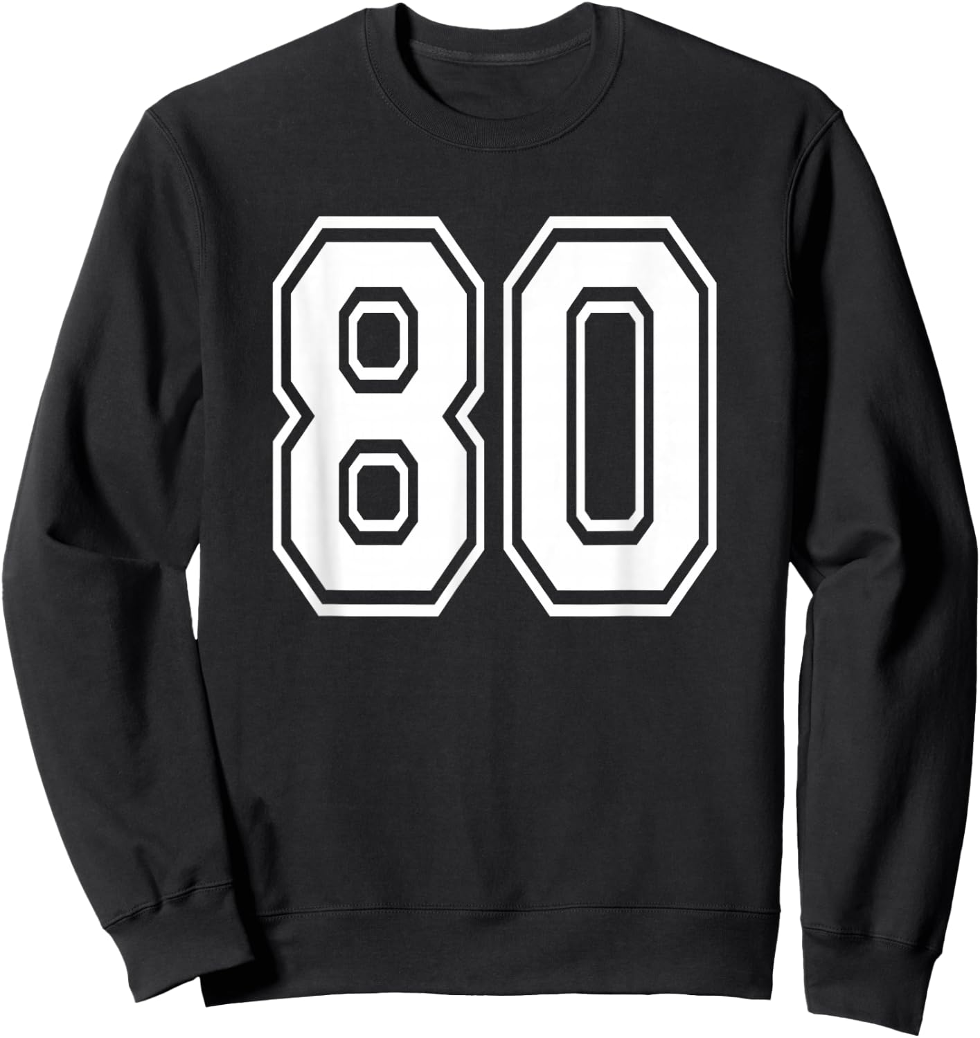 Number 80 80th Birthday Gift Player Team Numbered Jersey Sweatshirt - Sweatshirt | Black