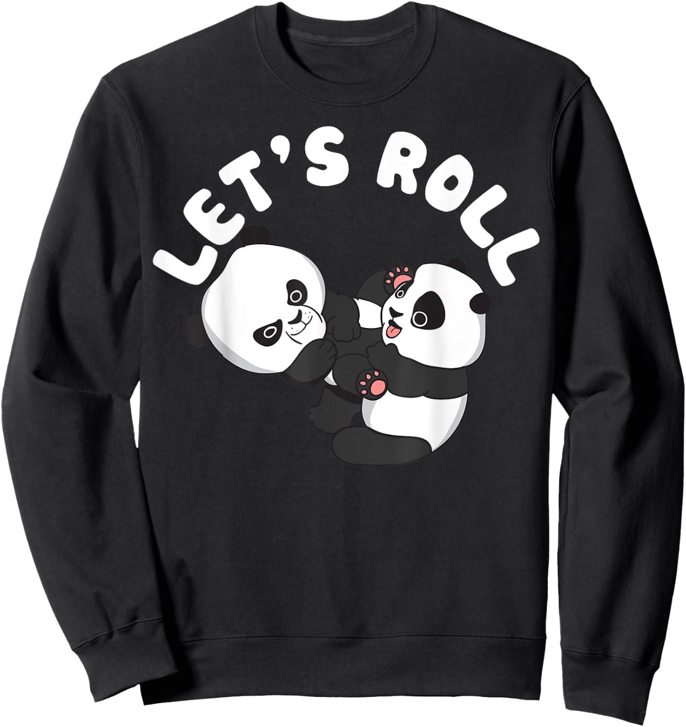 BJJ, Brazilian Jiu-jitsu Let's roll like Panda bear Sweatshirt - Sweatshirt | Black