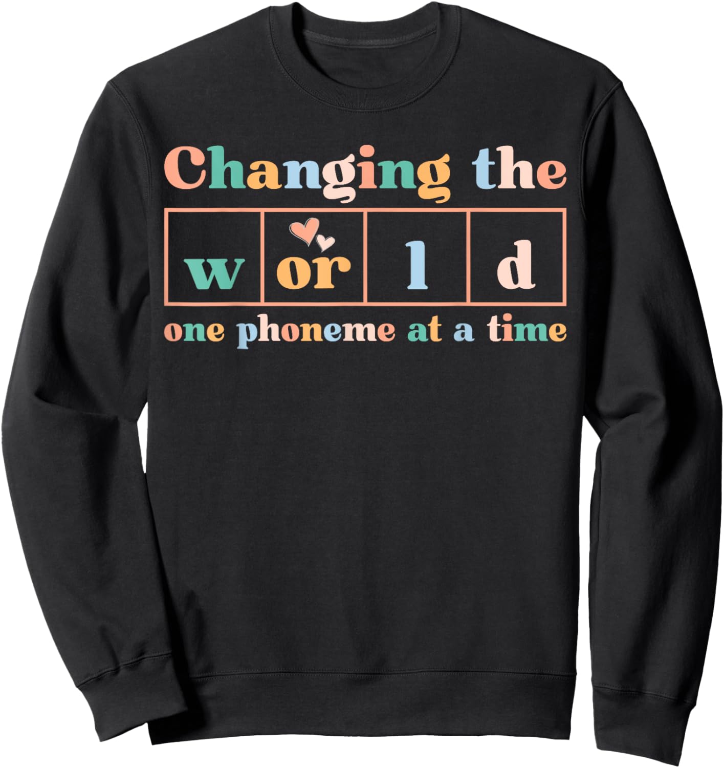 Changing the World Science of Reading Women Men. -Adults Dyslexia Teacher Sweatshirt - Sweatshirt | Black