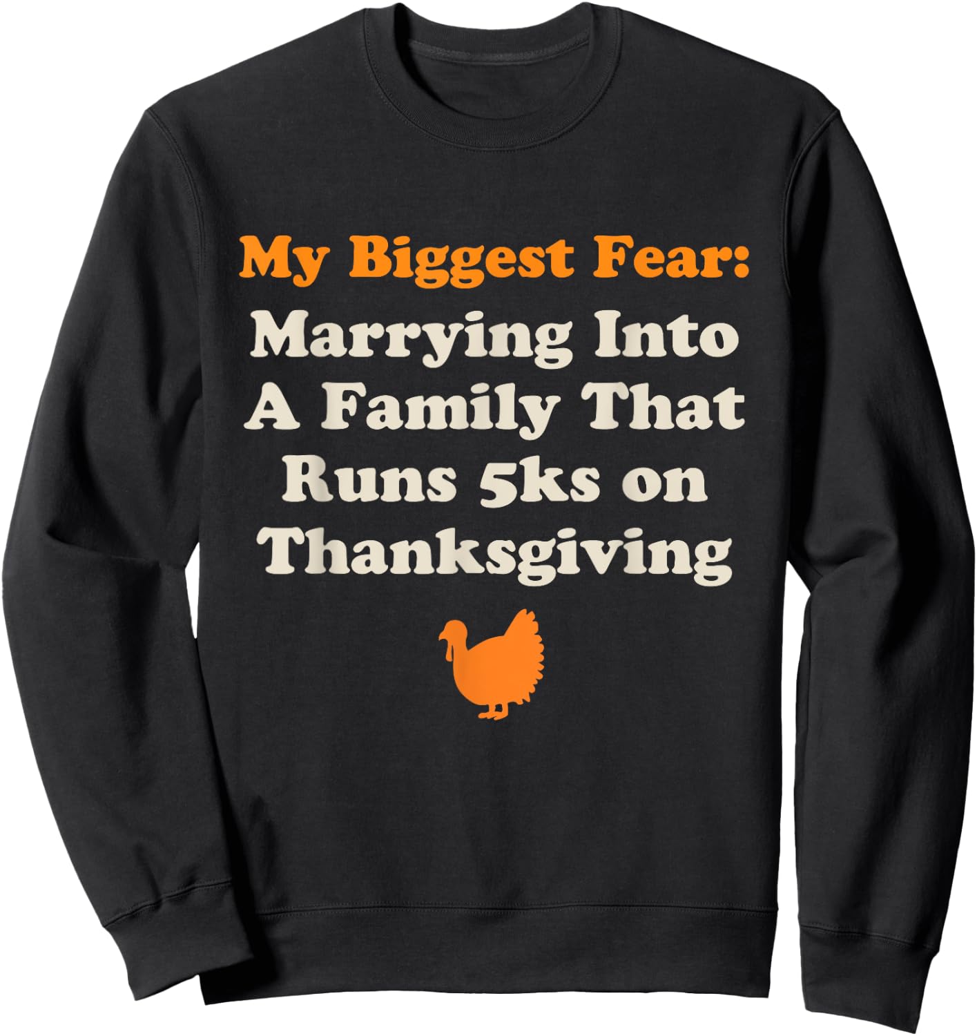 Funny Thanksgiving Running Turkey Trot Marrying Into Family Sweatshirt - Sweatshirt | Black
