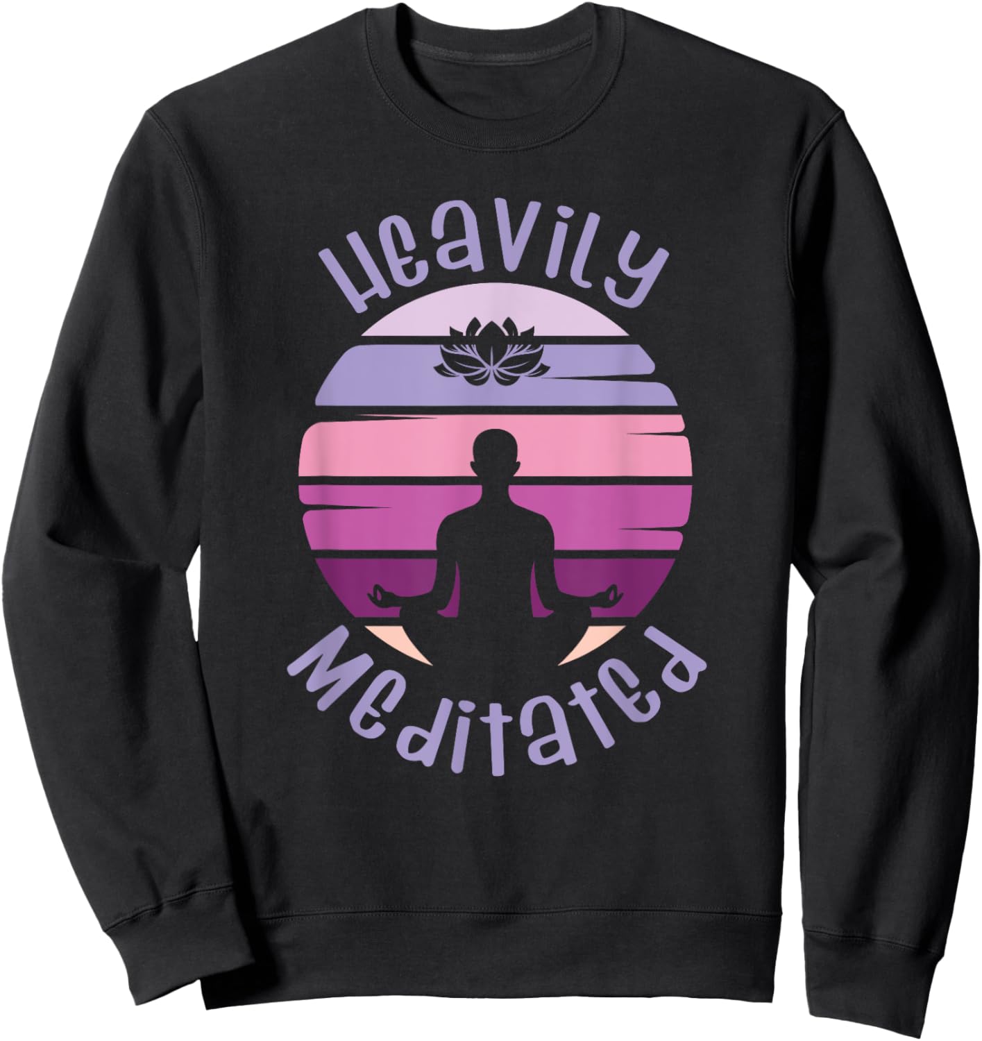 Heavily meditated yoga meditation spiritual Sweatshirt - Sweatshirt | Black