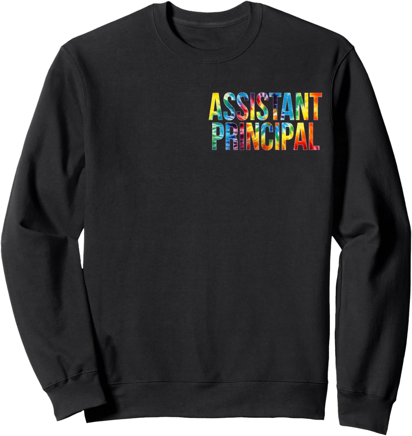 Assistant Principal Women For Work Tie Dye Appreciation Day Sweatshirt - Sweatshirt | Black