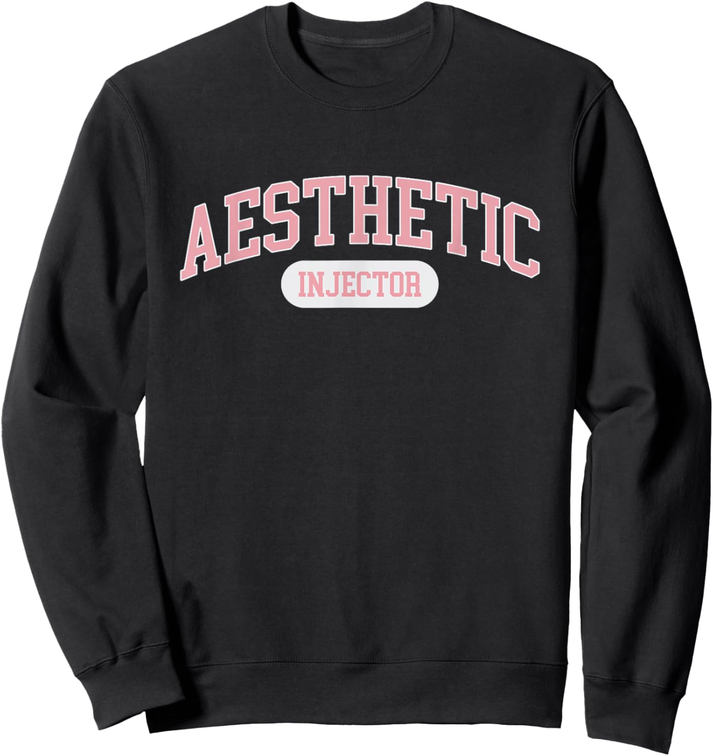 Aesthetic Nurse Injector Aesthetic Injector Sweatshirt - Sweatshirt | Black