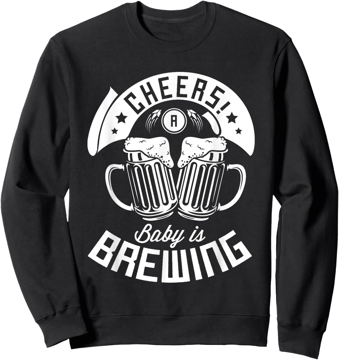 Cheers a baby is brewing Design for a Brewing Beer brewer Sweatshirt - Sweatshirt | Black