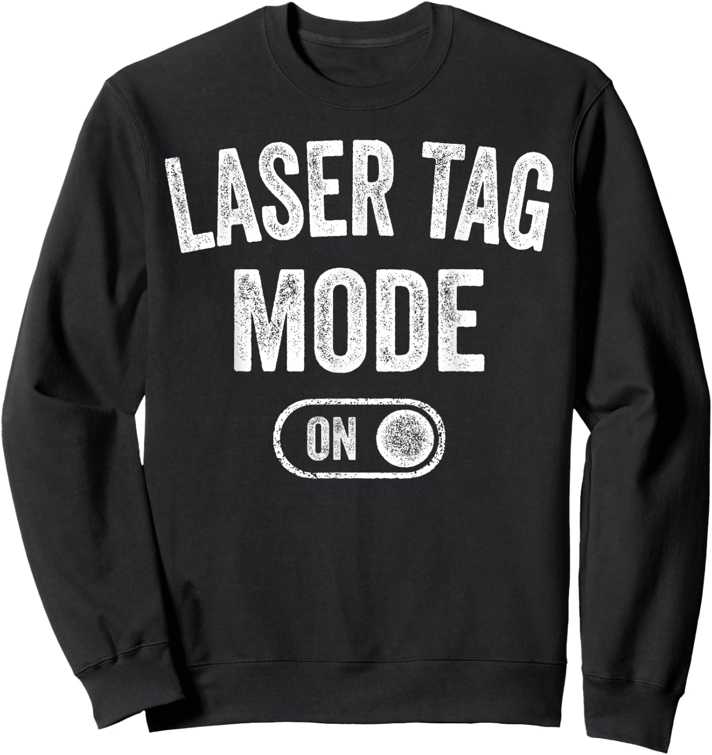 Laser Tag Mode On Funny Laser Tag Player Gift Instructor Sweatshirt - Sweatshirt | Black