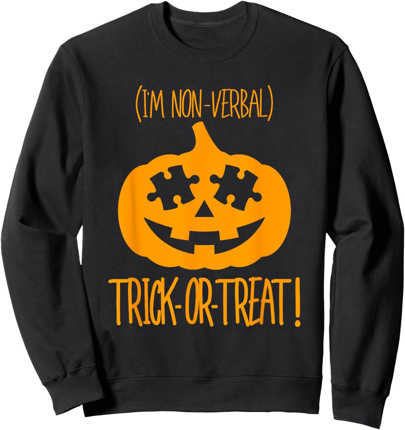 Trick or Treat Non-Verbal Halloween Pumpkin Autism Awareness Sweatshirt - Sweatshirt | Black