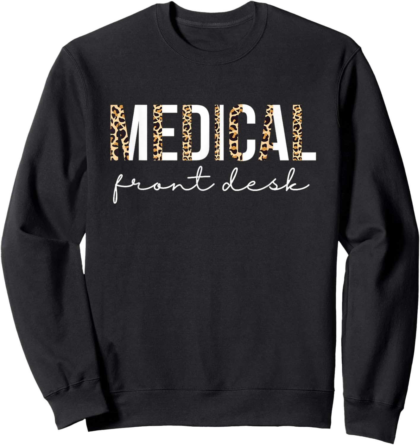 Medical Front Desk Sweatshirt - Sweatshirt | Black