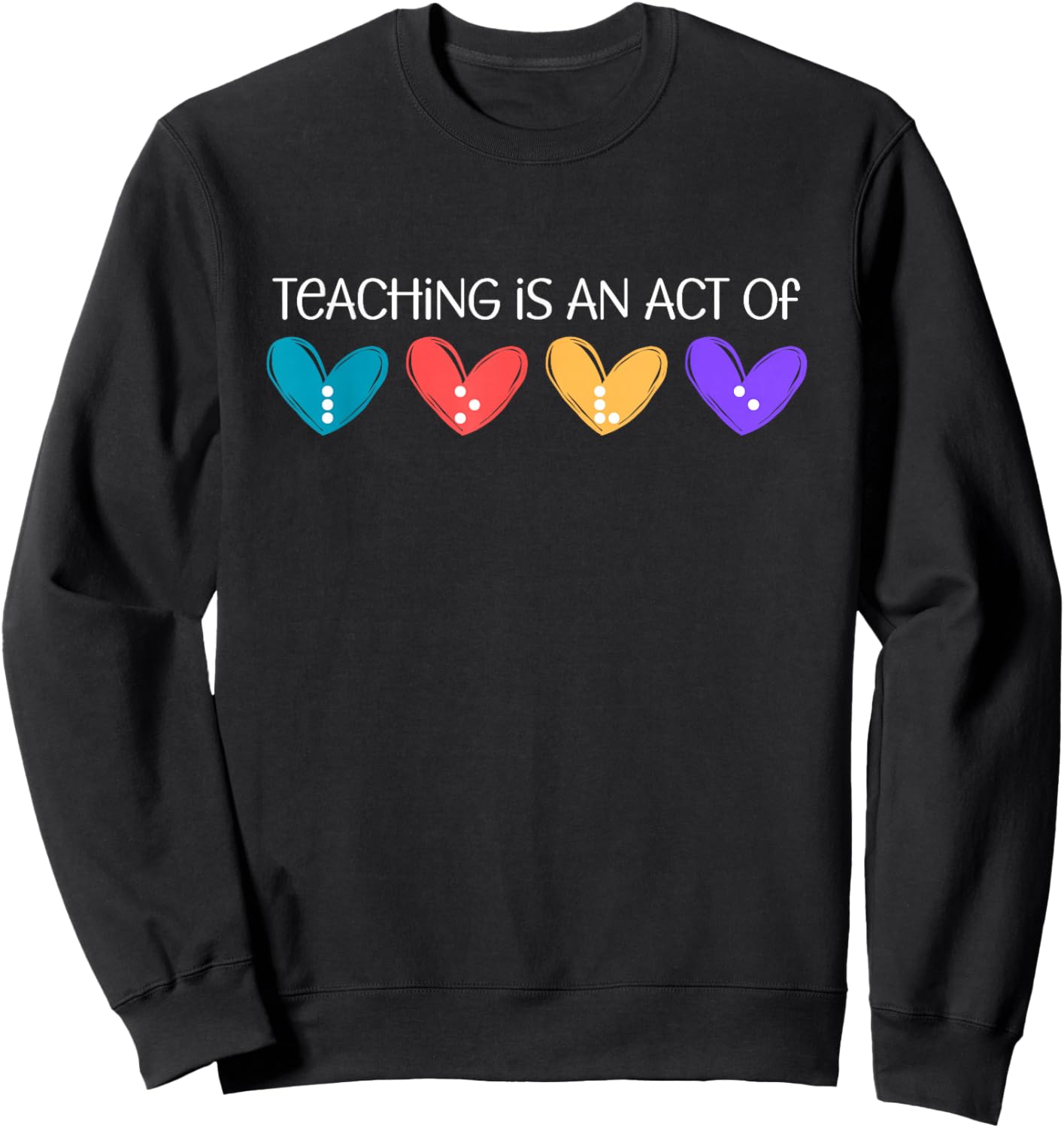 TVI Teaching Is an Act of Love Simulated Braille Teacher Sweatshirt - Sweatshirt | Black