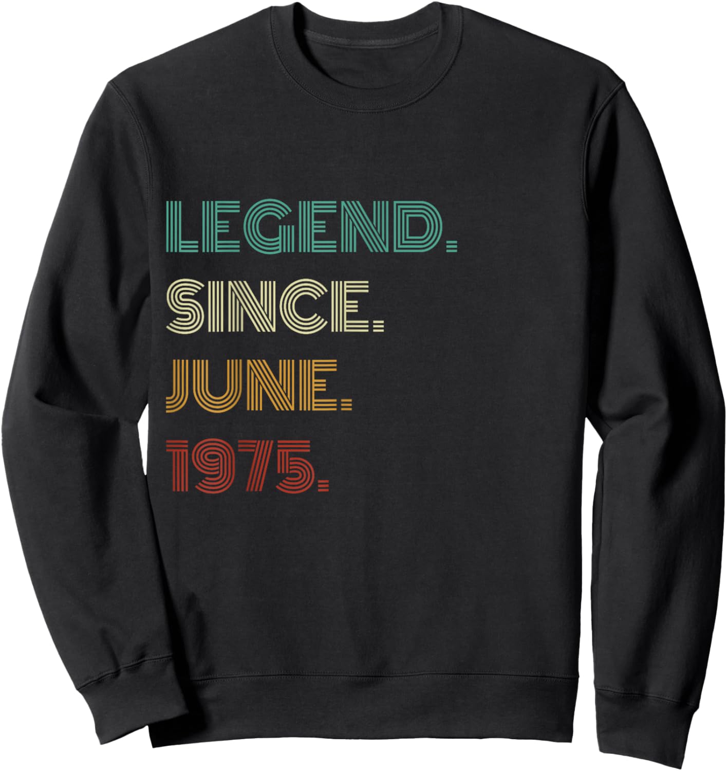 50 Years Old Legend Since June 1975 50th Birthday Sweatshirt - Sweatshirt | Black
