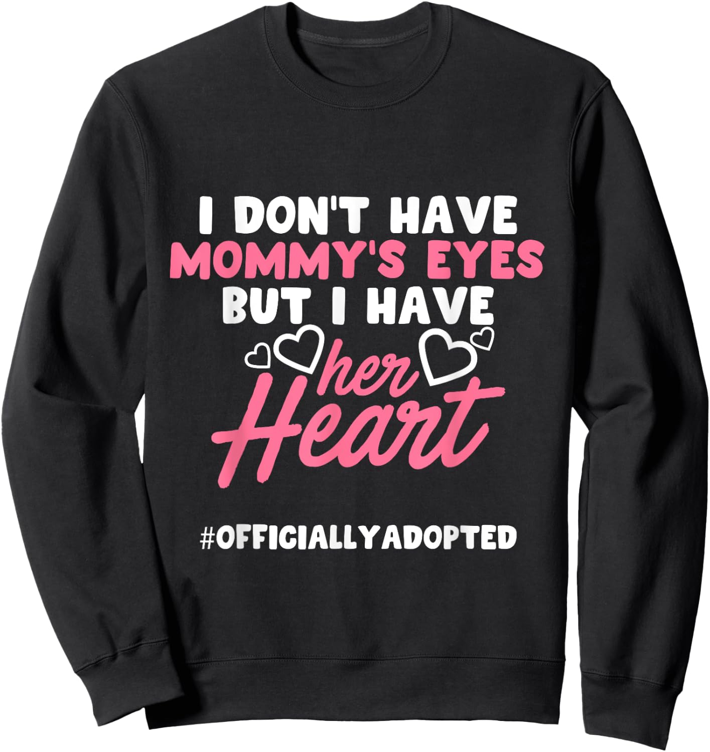Adoption Announcement Day Family Gifts Mom Heart Sweatshirt - Sweatshirt | Black