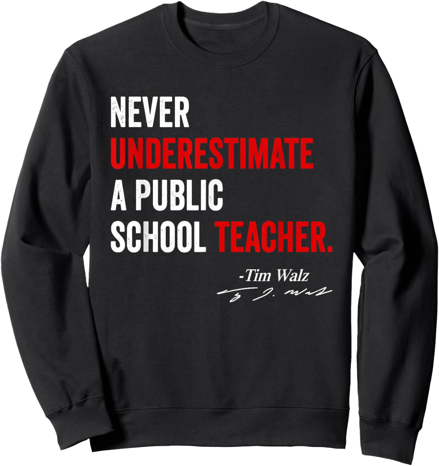 Never Underestimate A Public School Teacher - Coach Quote Sweatshirt - Sweatshirt | Black