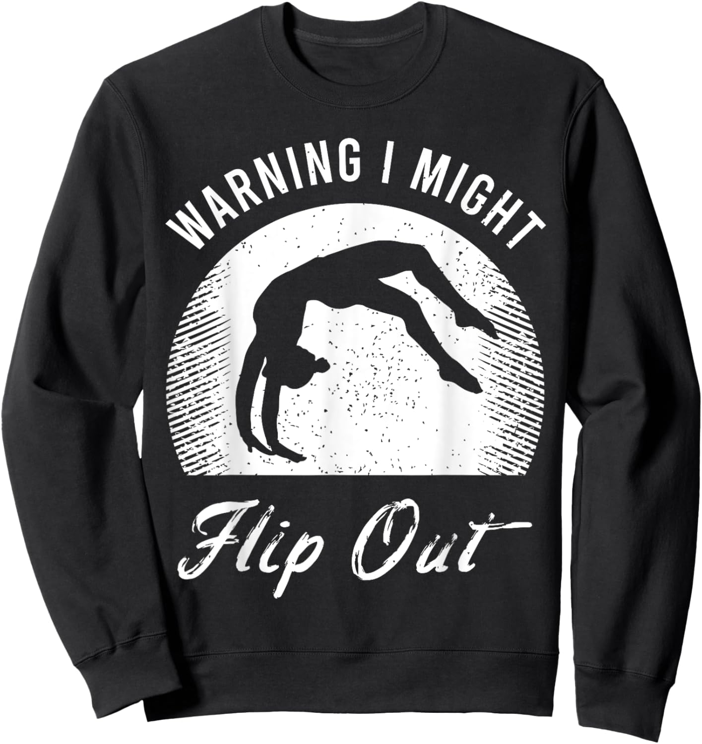 Funny Acrobatics Saying for a Tumbling Sport Gymnast Sweatshirt - Sweatshirt | Black