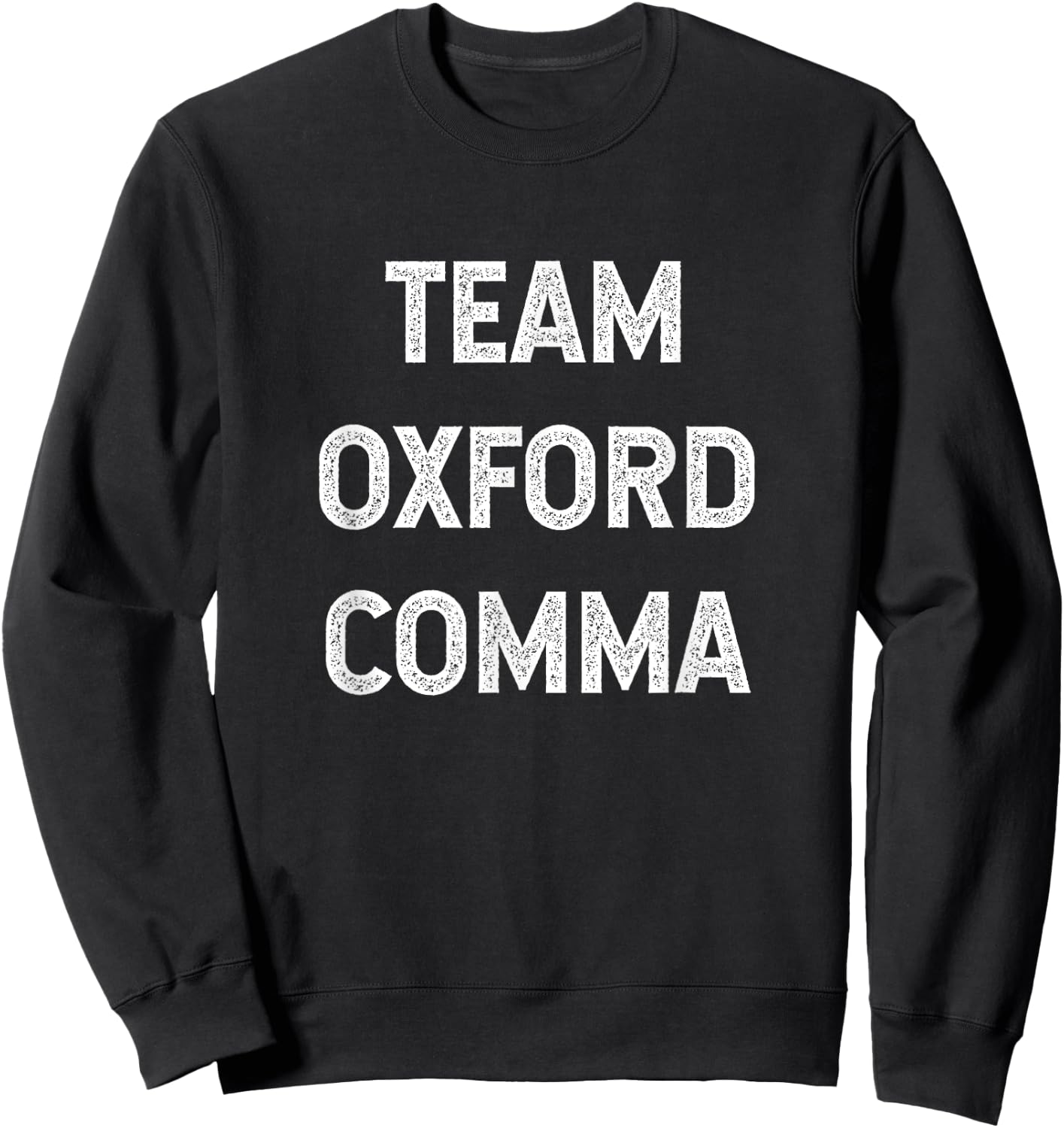 Team Oxford Comma - English Majors and Teachers Women Girls Kids Sweatshirt - Sweatshirt | Black