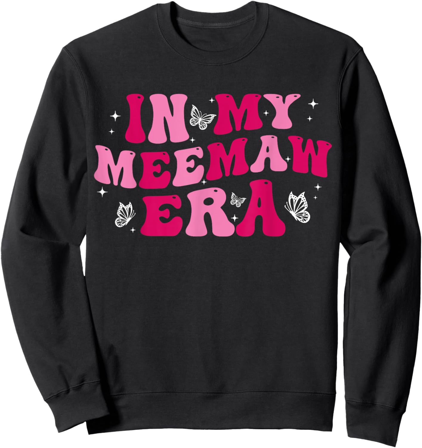 In My Meemaw Era Grandma Groovy Mom Mother's Day Women Sweatshirt - Sweatshirt | Black