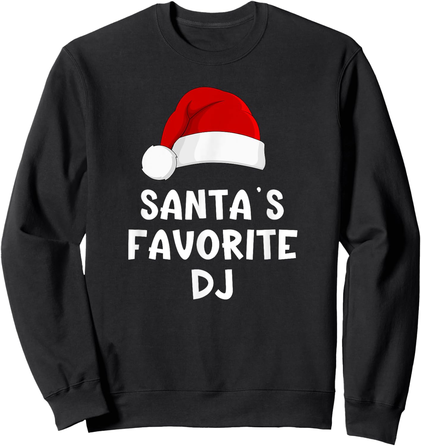 Christmas Santa's Favorite DJ Funny Xmas Deejay Disc Jockey Sweatshirt - Sweatshirt | Black