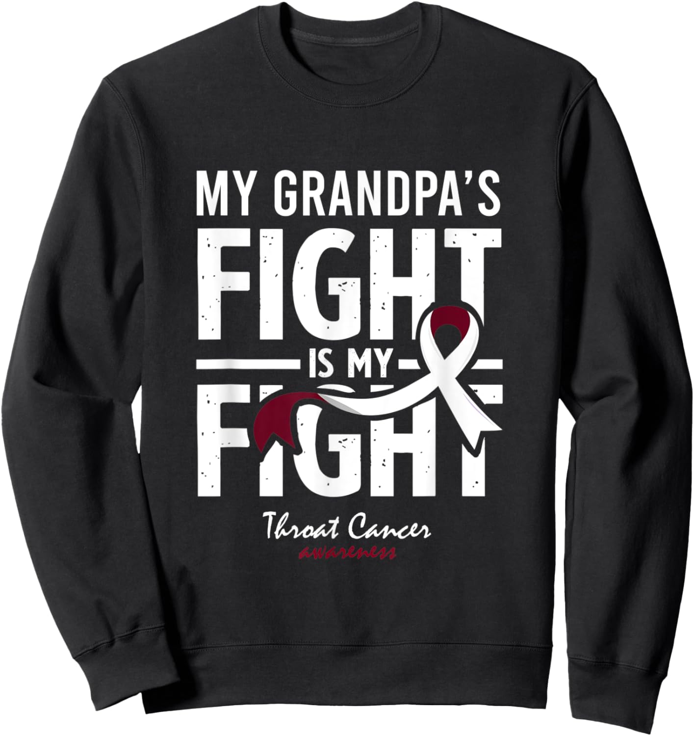 Throat Cancer Grandpa Survivor Support Grandson, daughter Sweatshirt - Sweatshirt | Black