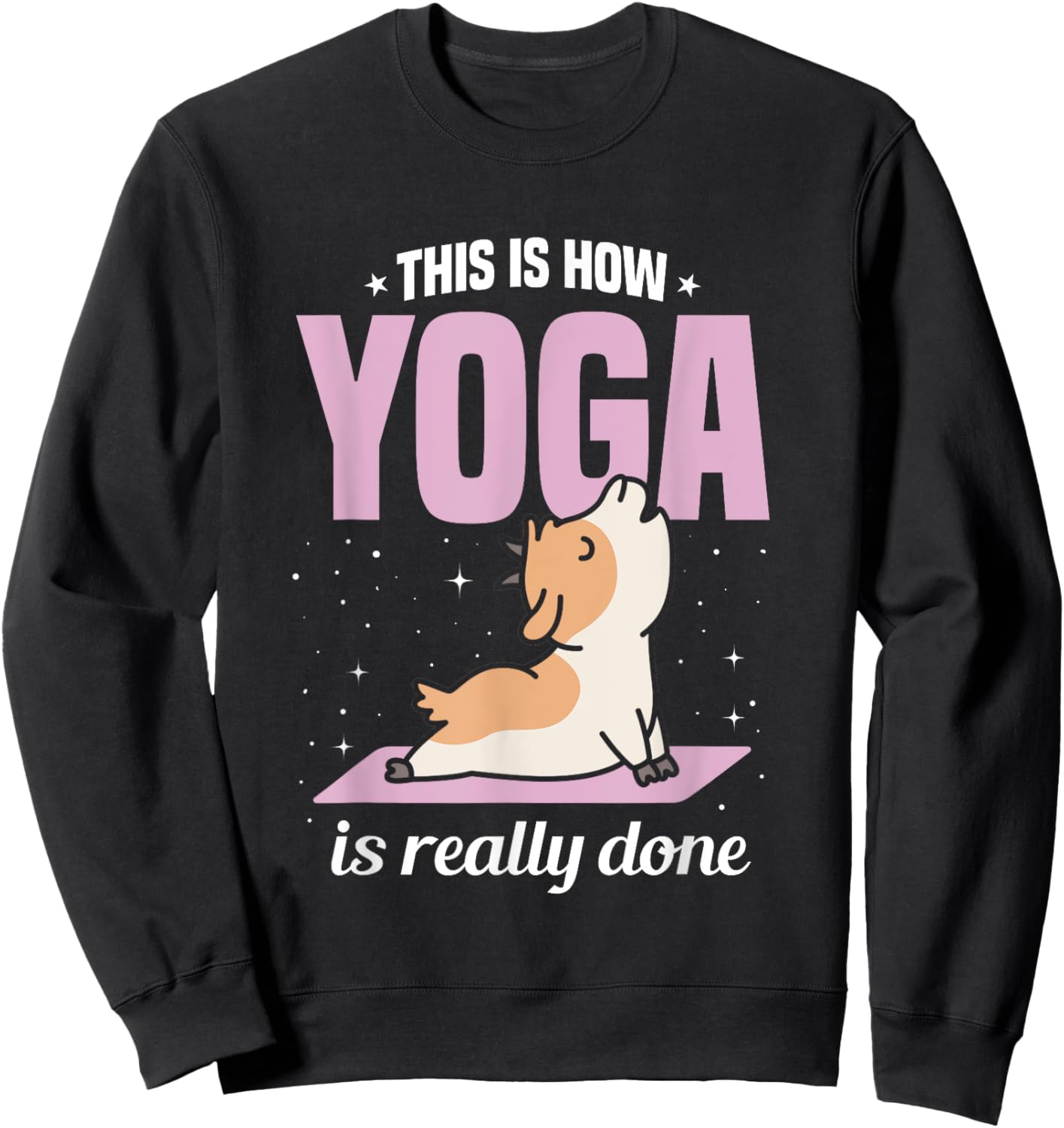 Goat Yoga Game Yoga Class Yoga Instructor Yoga Goats Sweatshirt - Sweatshirt | Black
