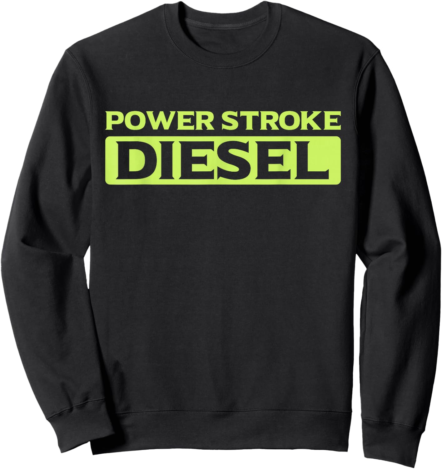 Power Stroke Diesel Sweatshirt - Sweatshirt | Black