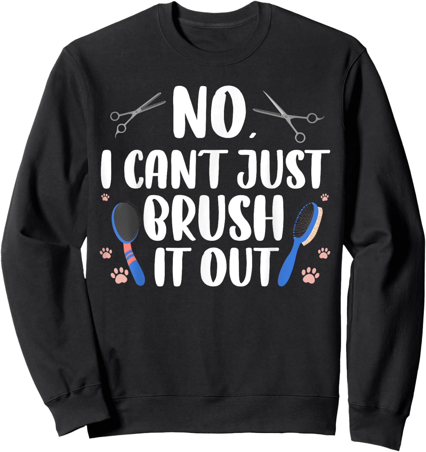 Funny Dog Groomer Art Women Dog Grooming Pet Groomer Sweatshirt - Sweatshirt | Black