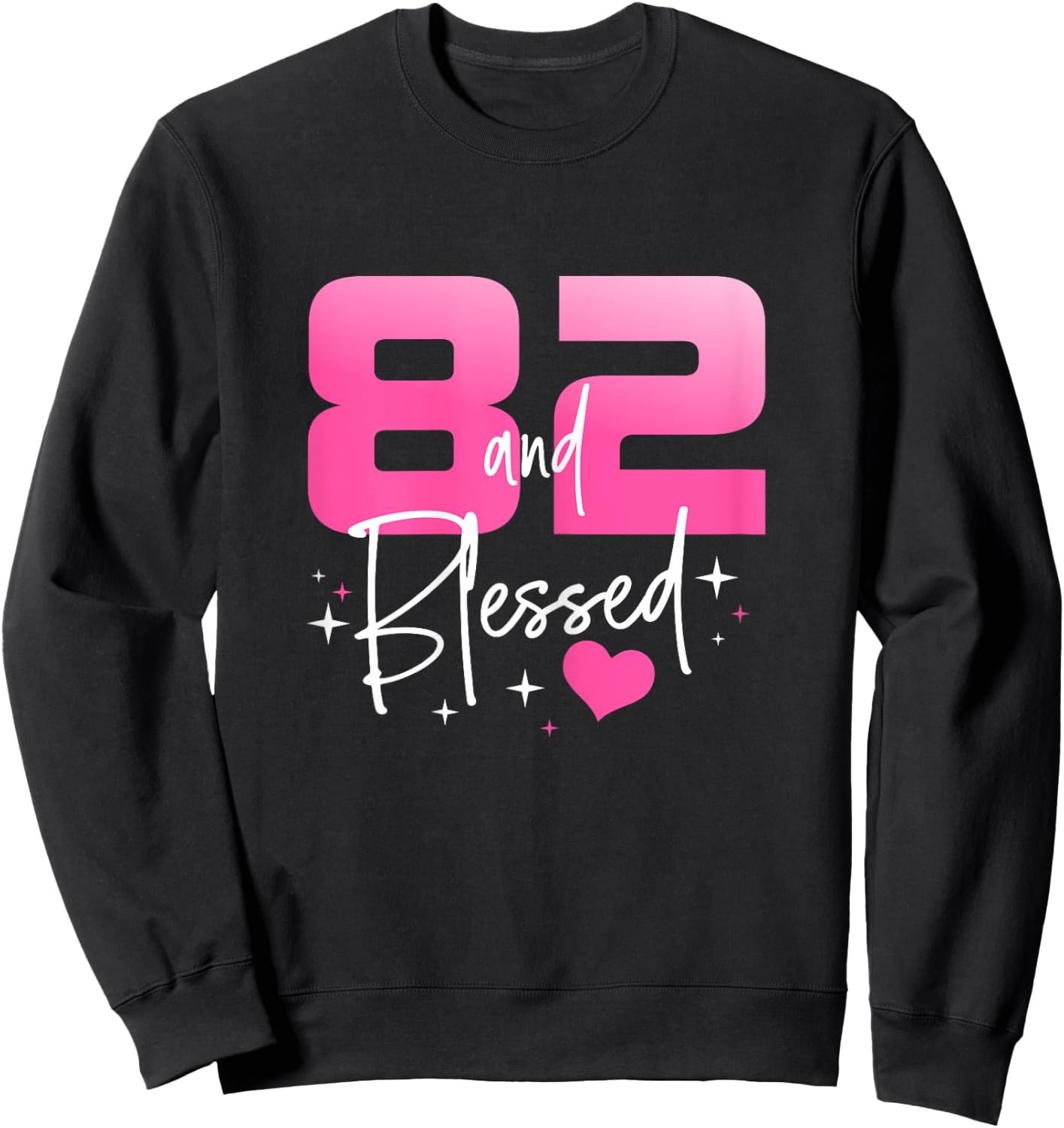 82 and Blessed Chapter 82 Year Old Gifts 82nd Birthday Gifts Sweatshirt - Sweatshirt | Black
