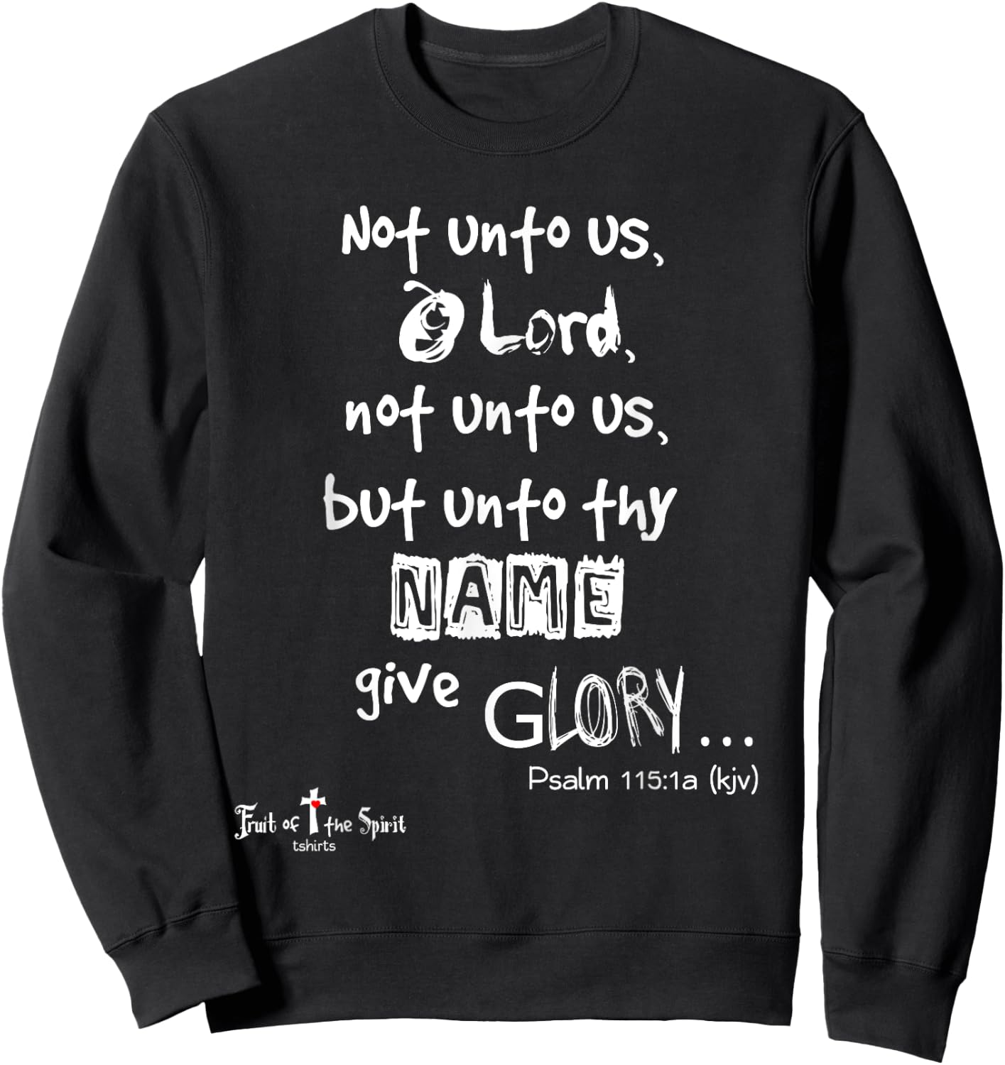 Not unto us, O Lord, not unto us Psalm 115:1 Christian Sweatshirt - Sweatshirt | Black