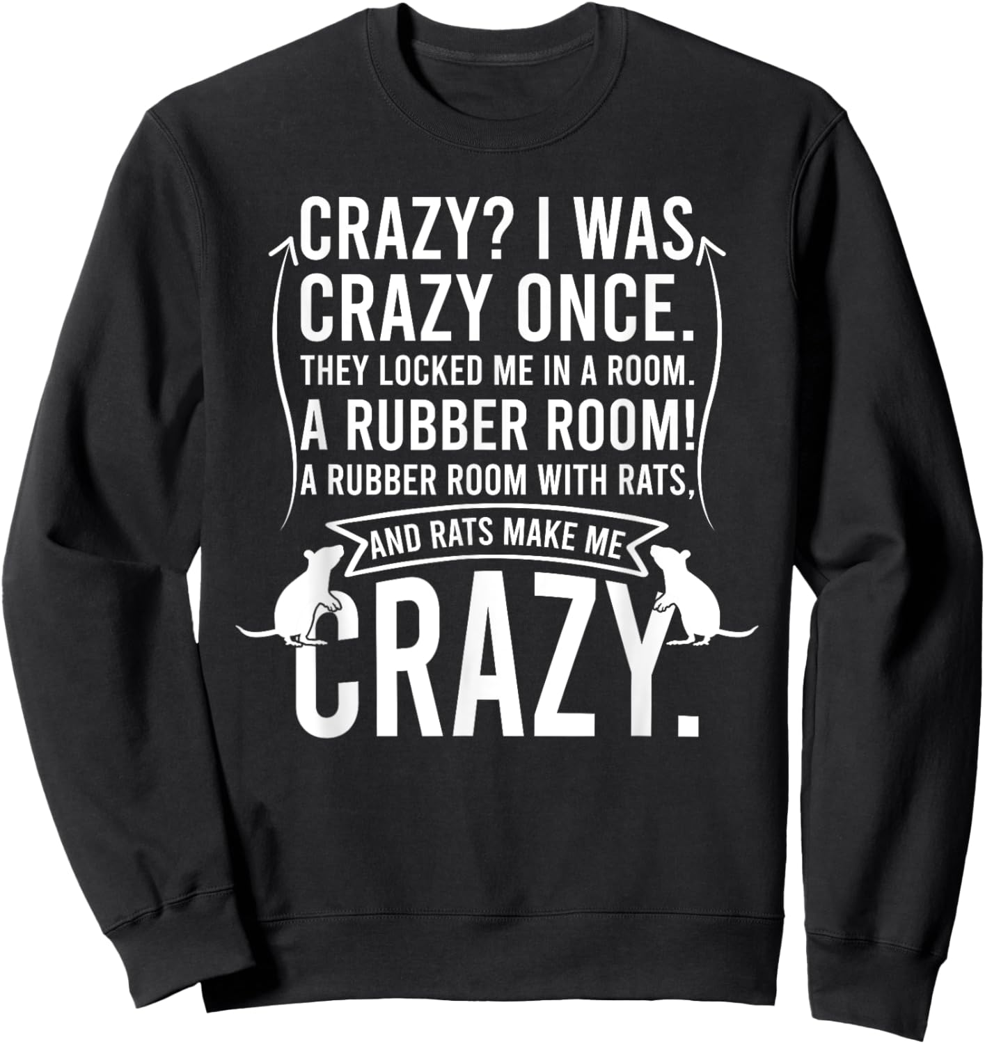 Crazy I Was Crazy Once They Locked Me In A Room Sweatshirt - Sweatshirt | Black