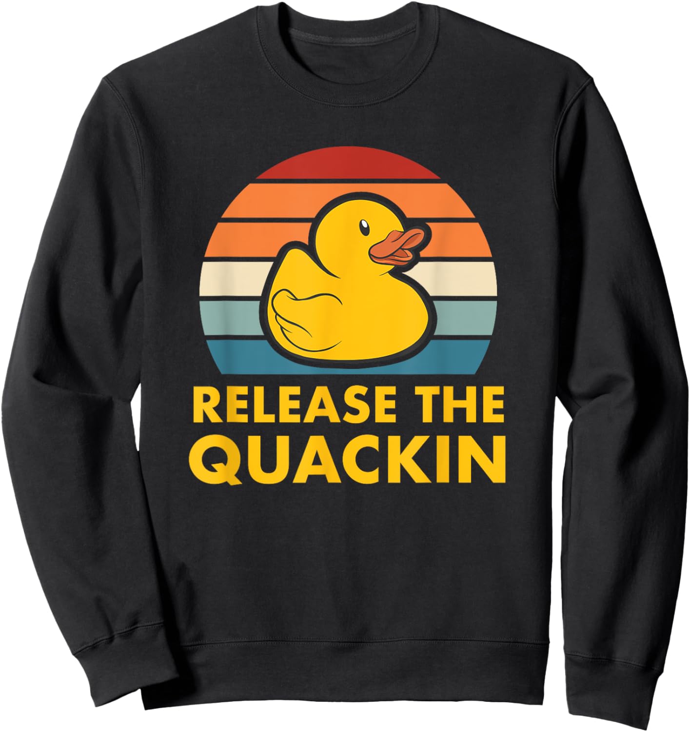Release The Quackin Quote Rubber Duck Duckling Accessories , Small, Black Sweatshirt - Sweatshirt | Black
