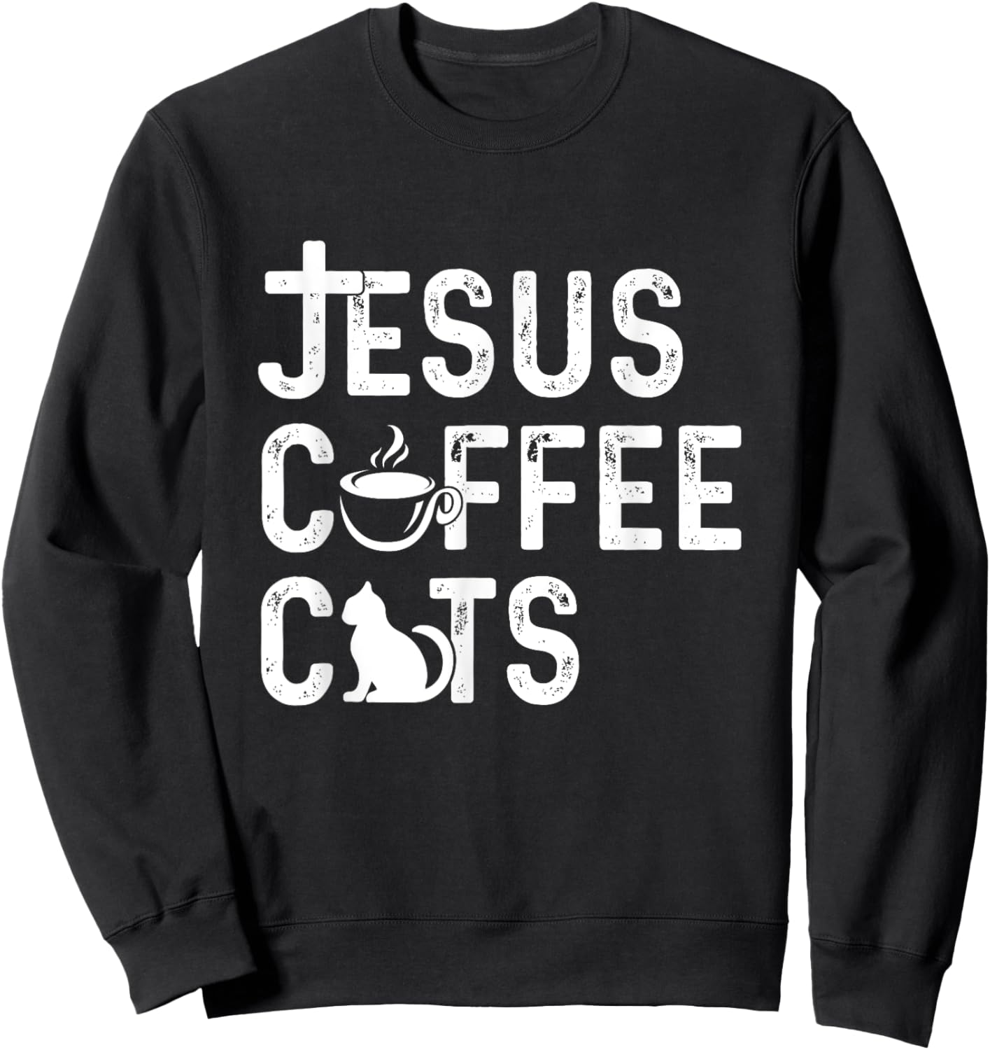 Christian Jesus, Coffee, Cats - Religous Cat Caffeine Lover Men Women Girls Kids Sweatshirt - Sweatshirt | Black