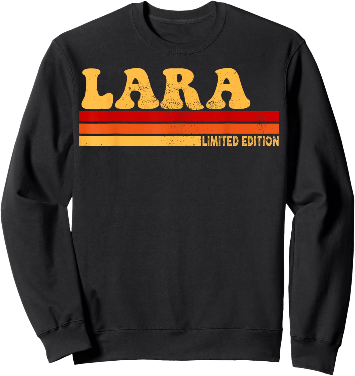 Lara Name Personalized Cute Idea Women Vintage Lara Sweatshirt - Sweatshirt | Black