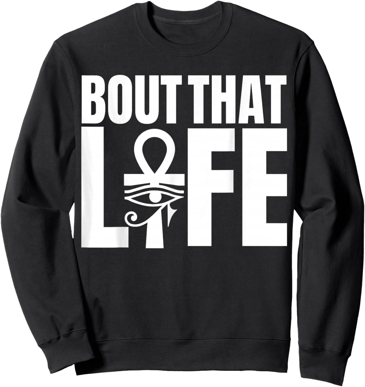 Ancient Egyptian Ankh Eye Of Horus Kemetic Egpyt Sweatshirt - Sweatshirt | Black