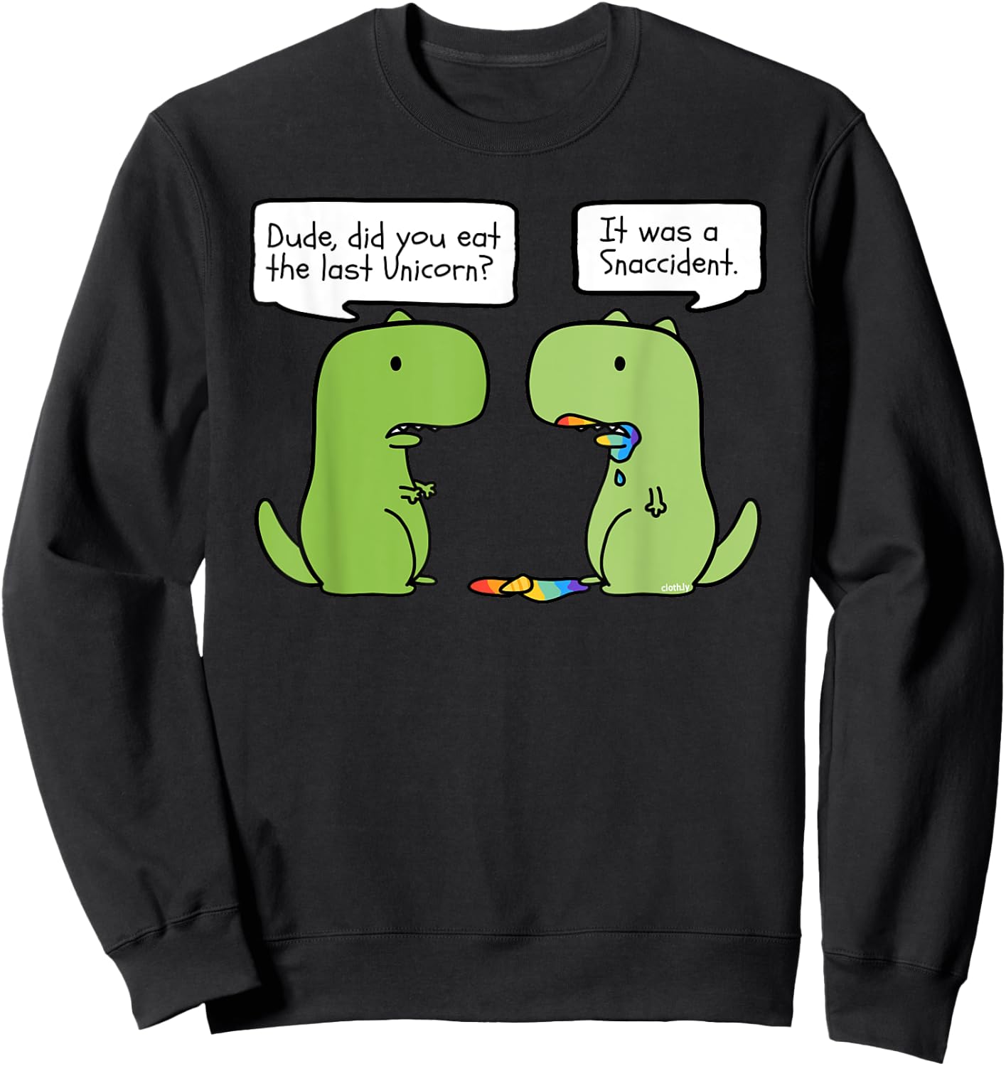 Did you Eat the Last Unicorn Funny T-Rex Dinosaur Unicorn Sweatshirt - Sweatshirt | Black