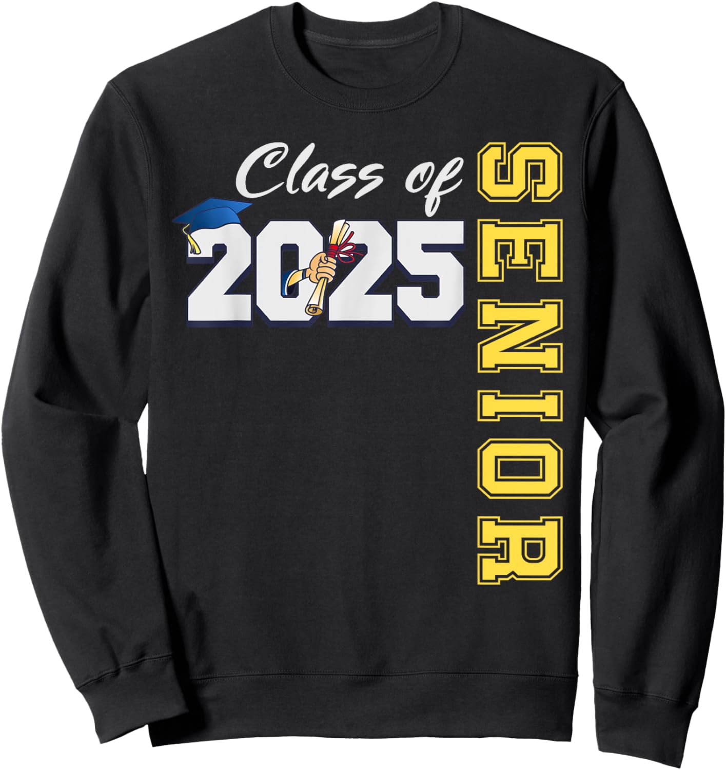 Senior 2025 Class of 2025 Senior 2025 Graduation Sweatshirt - Sweatshirt | Black