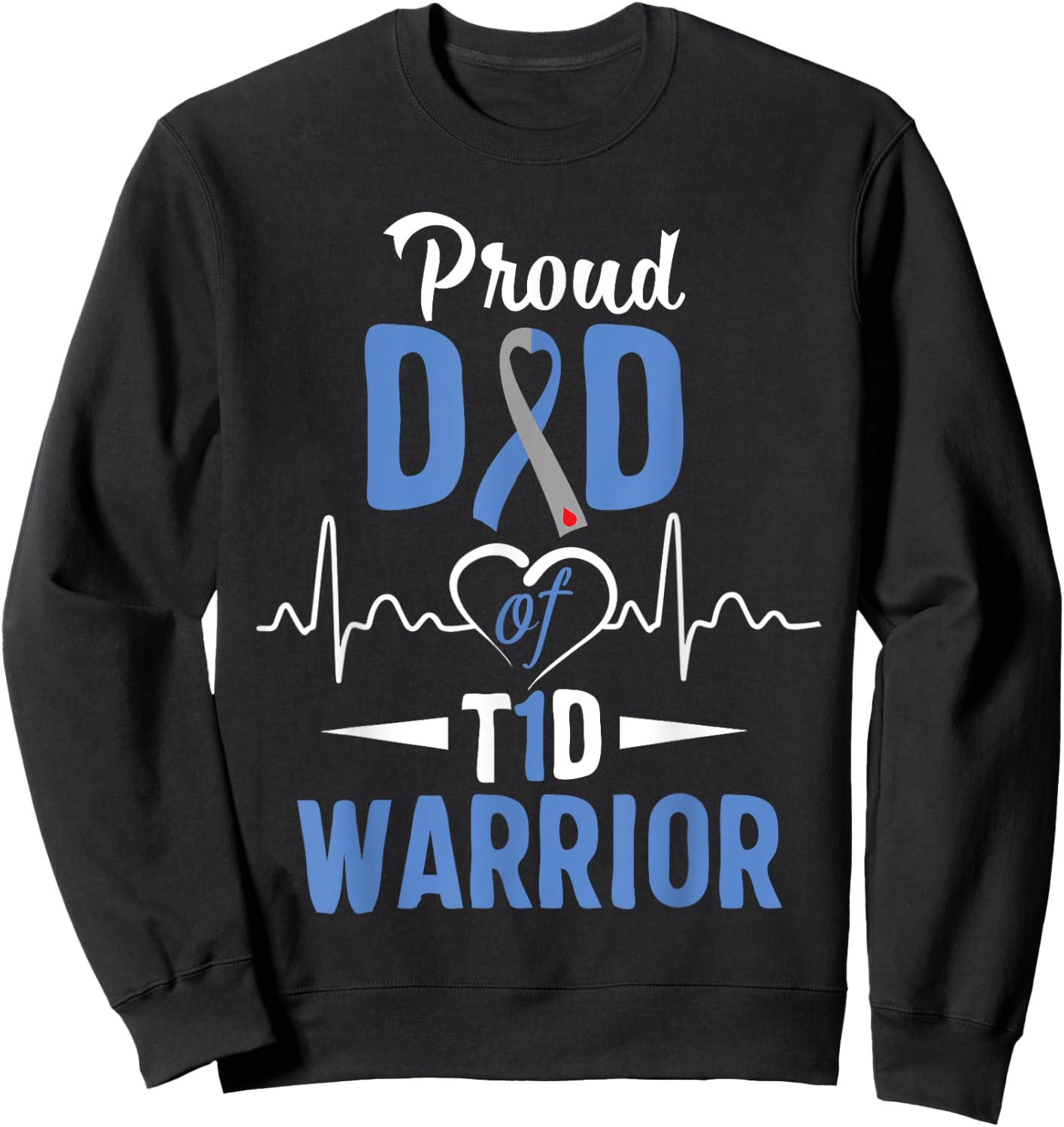 T1D Proud Dad Diabetes Awareness Type 1 Insulin Pancreas Sweatshirt - Sweatshirt | Black
