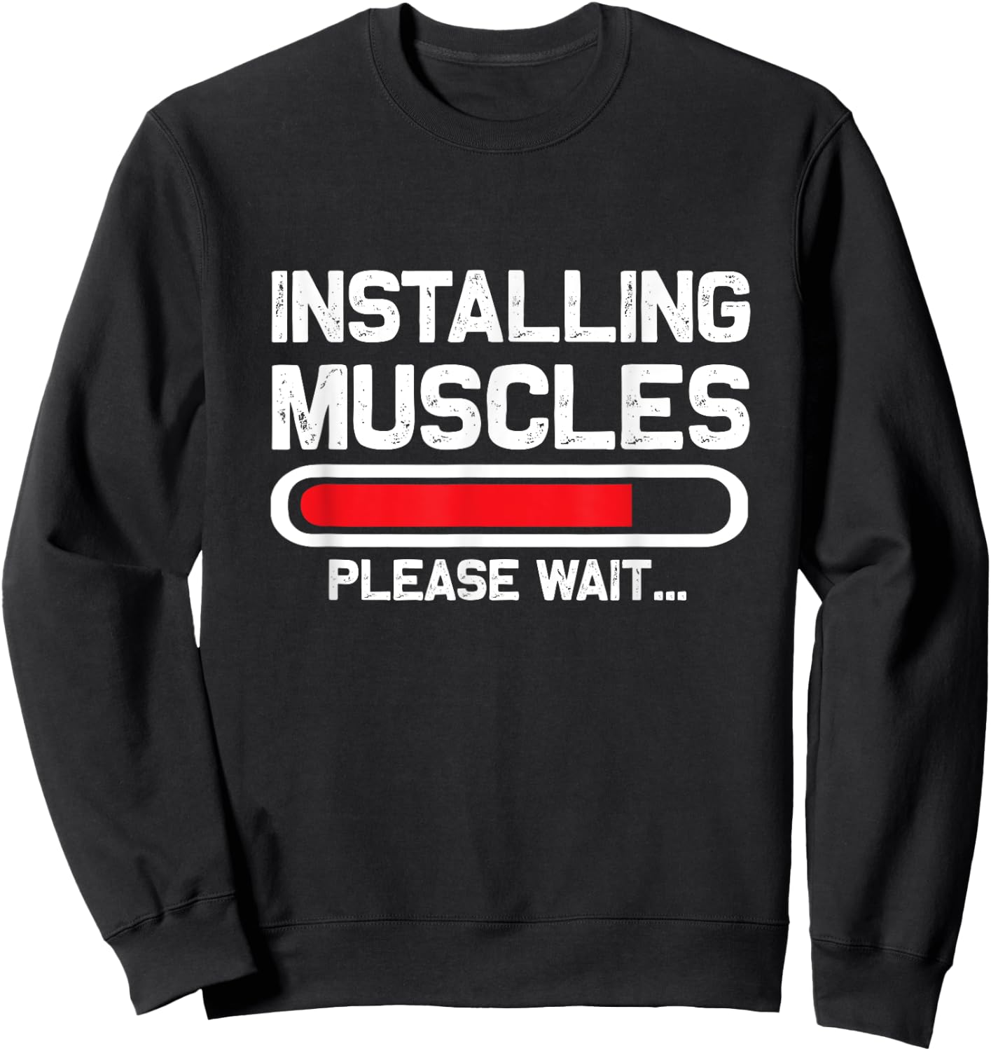 Installing Muscles - Loading - Please Wait...Fitness Sweatshirt - Sweatshirt | Black