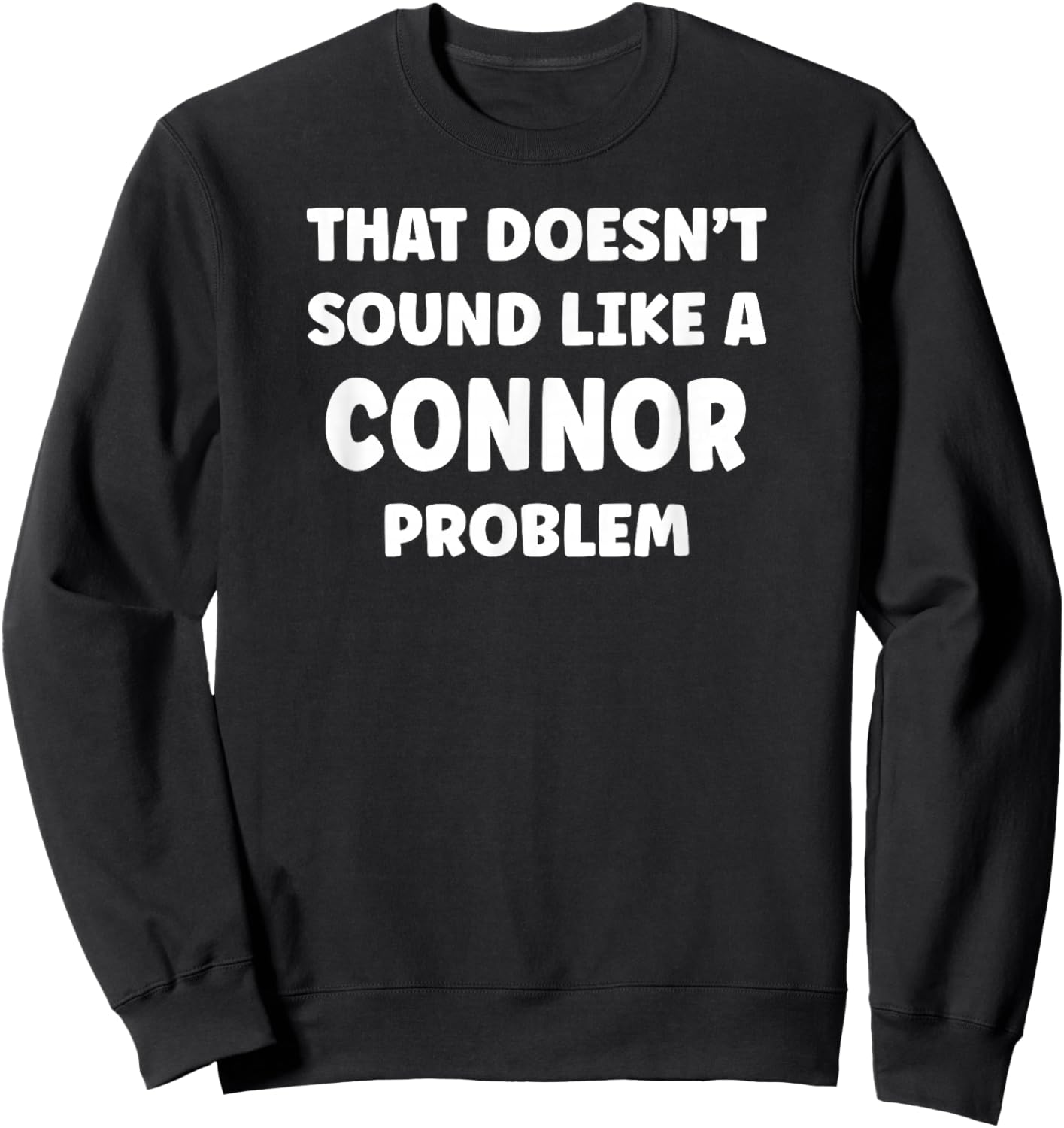 Connor Personalized Custom Boys Connor Name Sweatshirt - Sweatshirt | Black