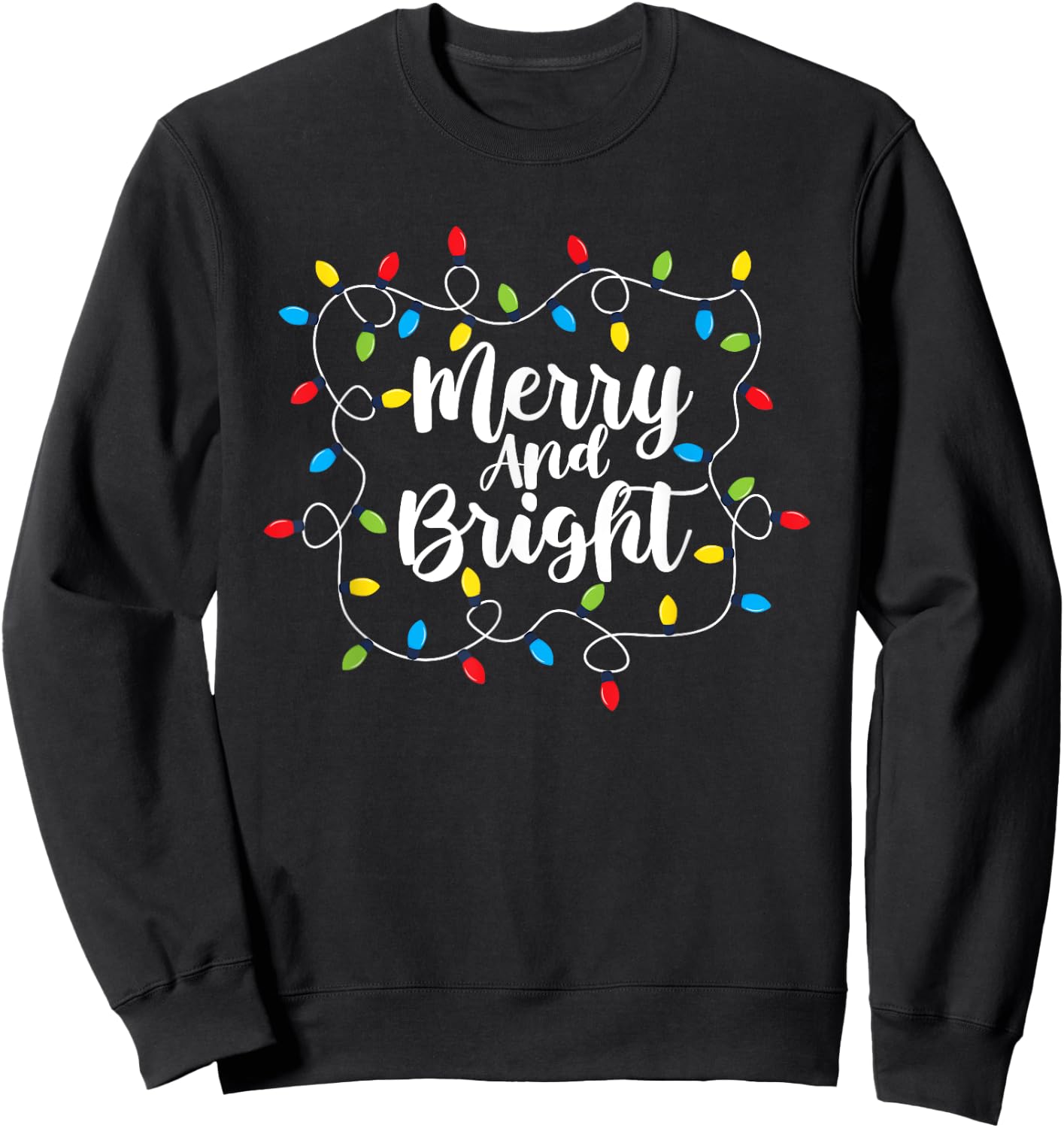 Merry And Bright Santa Christmas Xmas Lights Pajamas Holiday Sweatshirt - Sweatshirt | Black