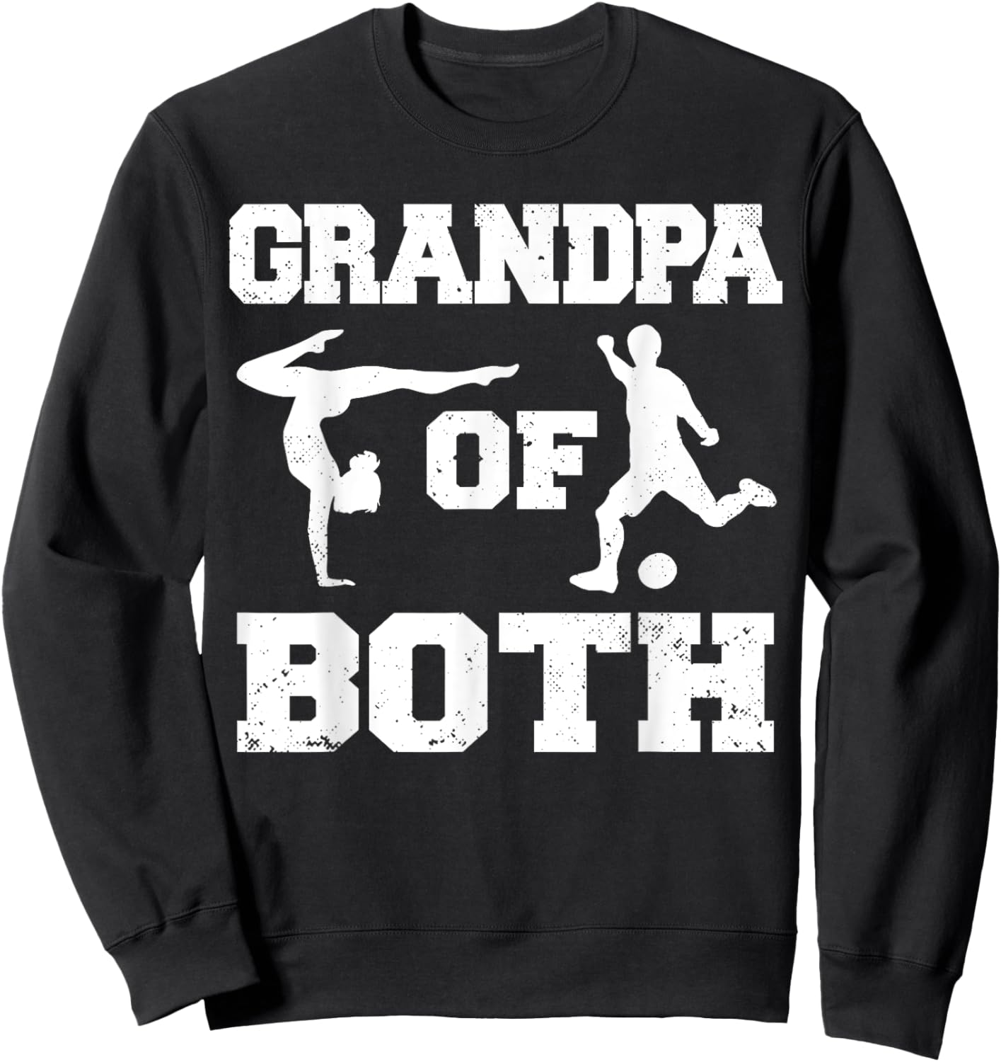 Grandpa Of Both Funny Soccer and Gymnastics Grandpa Sweatshirt - Sweatshirt | Black
