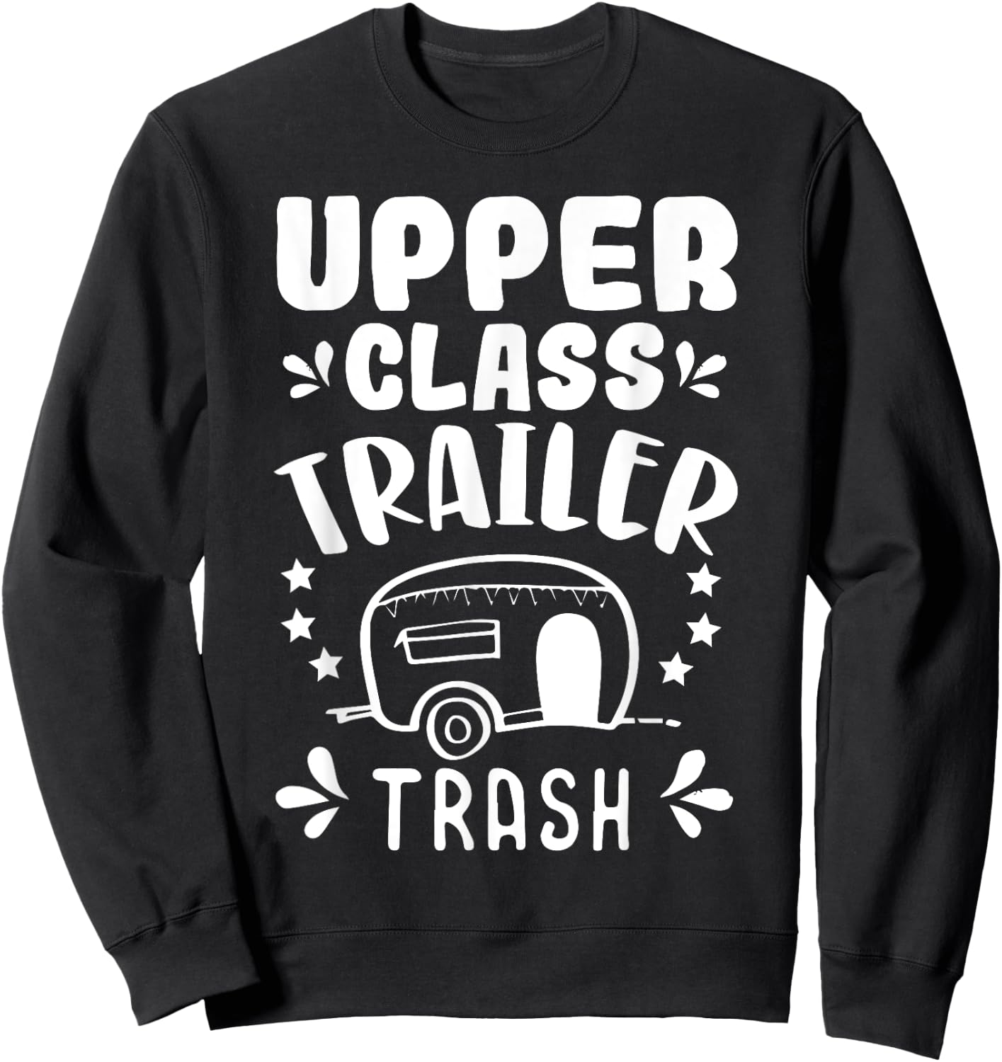 Trailer Trash Camping Camper Trashy Christmas Party Sweatshirt - Sweatshirt | Black