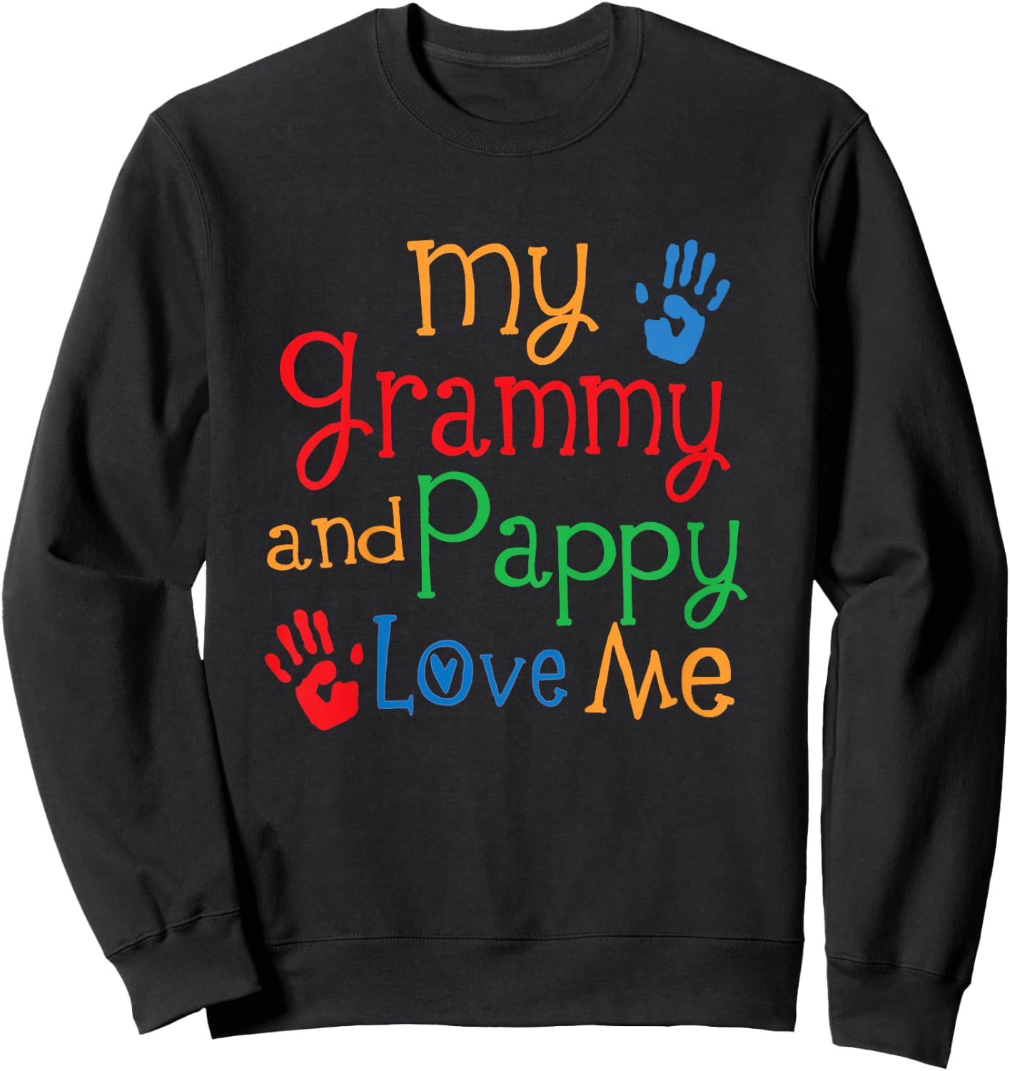 Grammy and Pappy Love Me Sweatshirt - Sweatshirt | Black