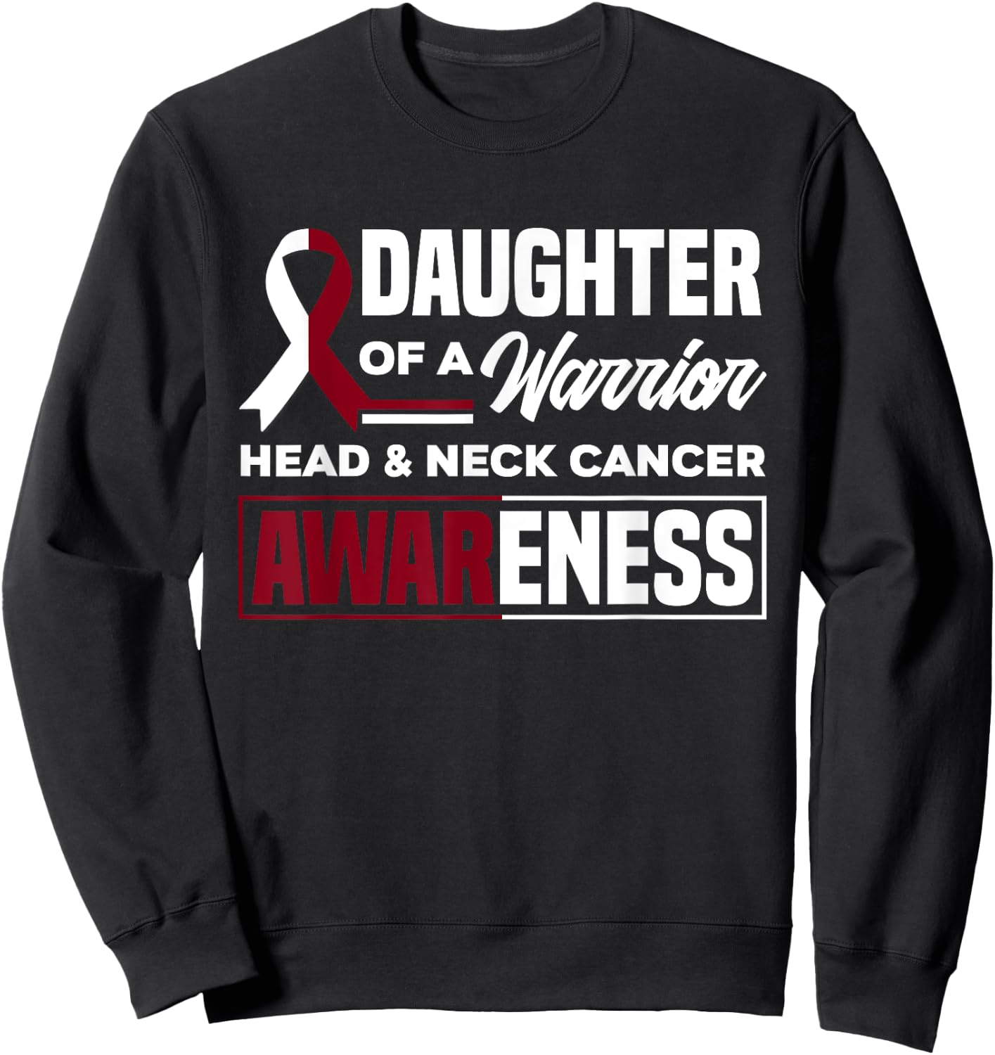 Daughter Of A Warrior Support Head & Neck Cancer Awareness Sweatshirt - Sweatshirt | Black